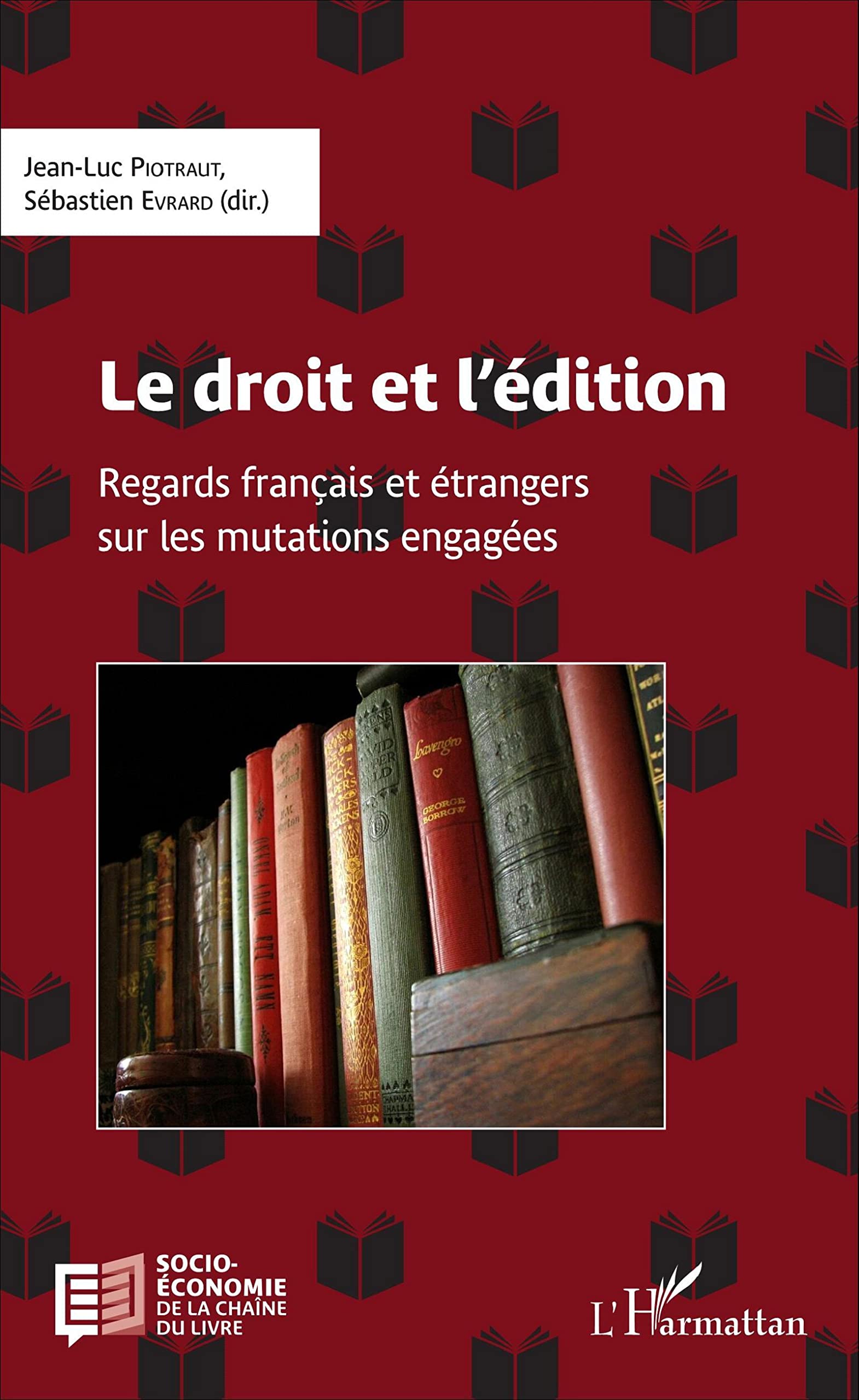Le droit et l'édition: Regards français et étrangers sur les mutations engagées book