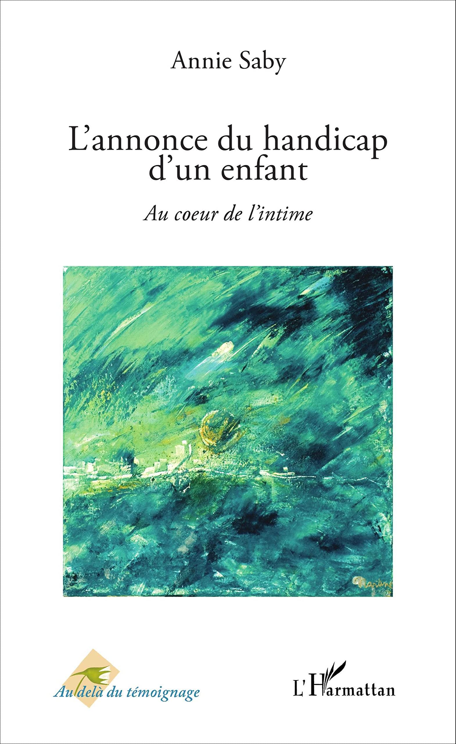 L'annonce du handicap d'un enfant: Au coeur de l'intime Medicine
