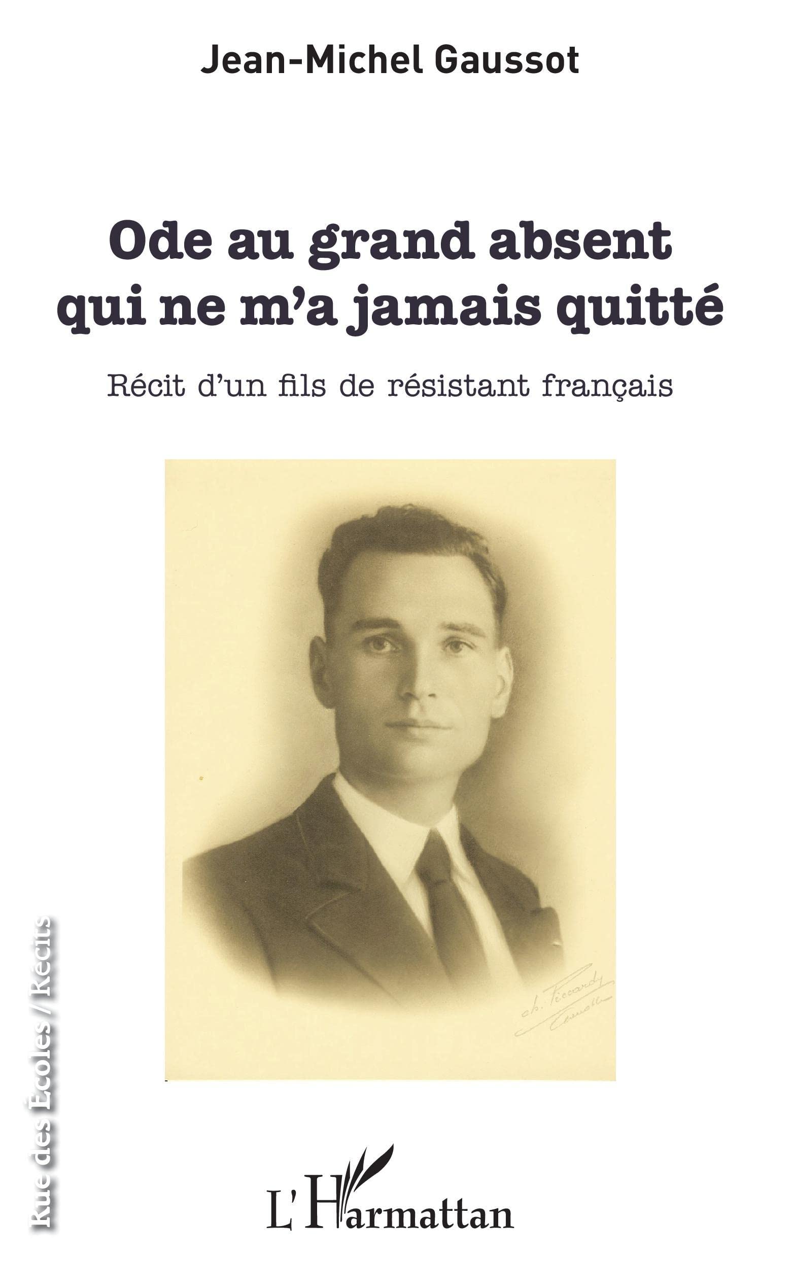 Ode au grand absent qui ne m'a jamais quitté: Récit d'un fils de résistant français Personalities