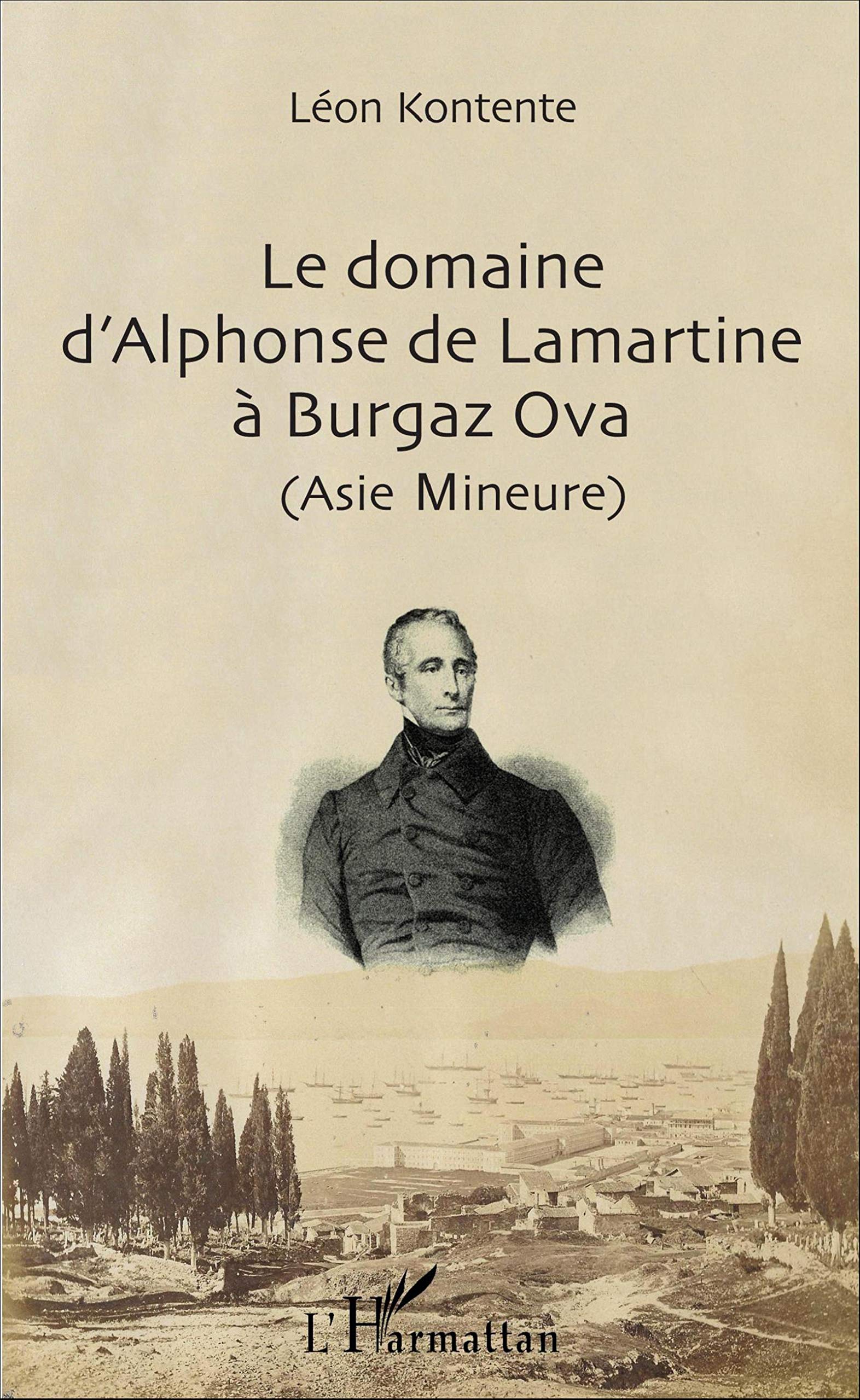 Le domaine d'Alphonse de Lamartine à Burgaz Ova (Asie Mineure) book