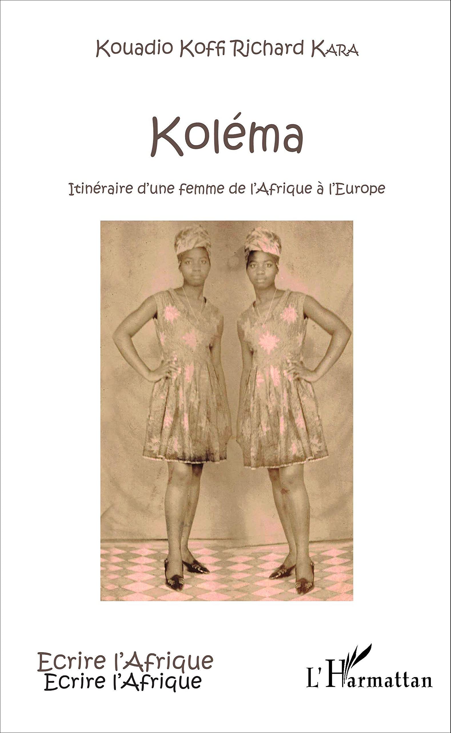 Koléma: Itinéraire d'une femme de l'Afrique à l'Europe book