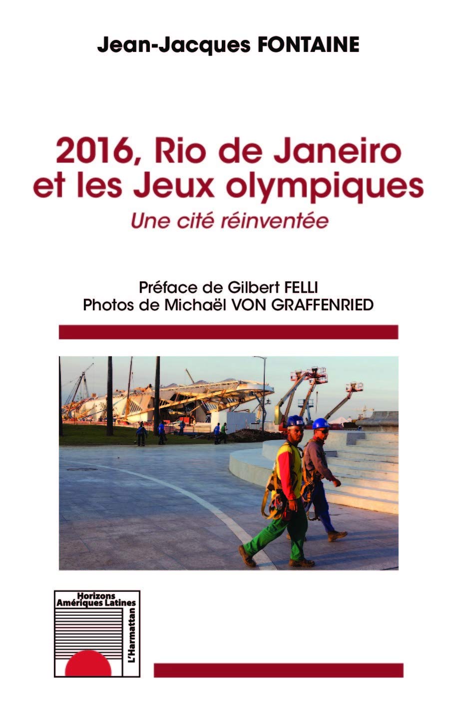 2016, Rio de Janeiro et les Jeux olympiques: Une cité réinventée Architecture