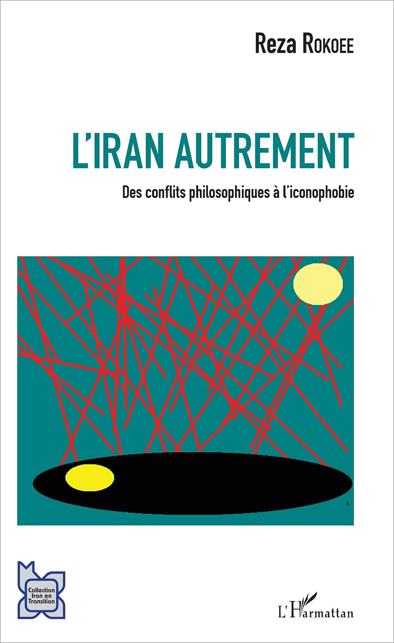 L'Iran autrement: Des conflits philosophiques à l'iconophobie Philosophy