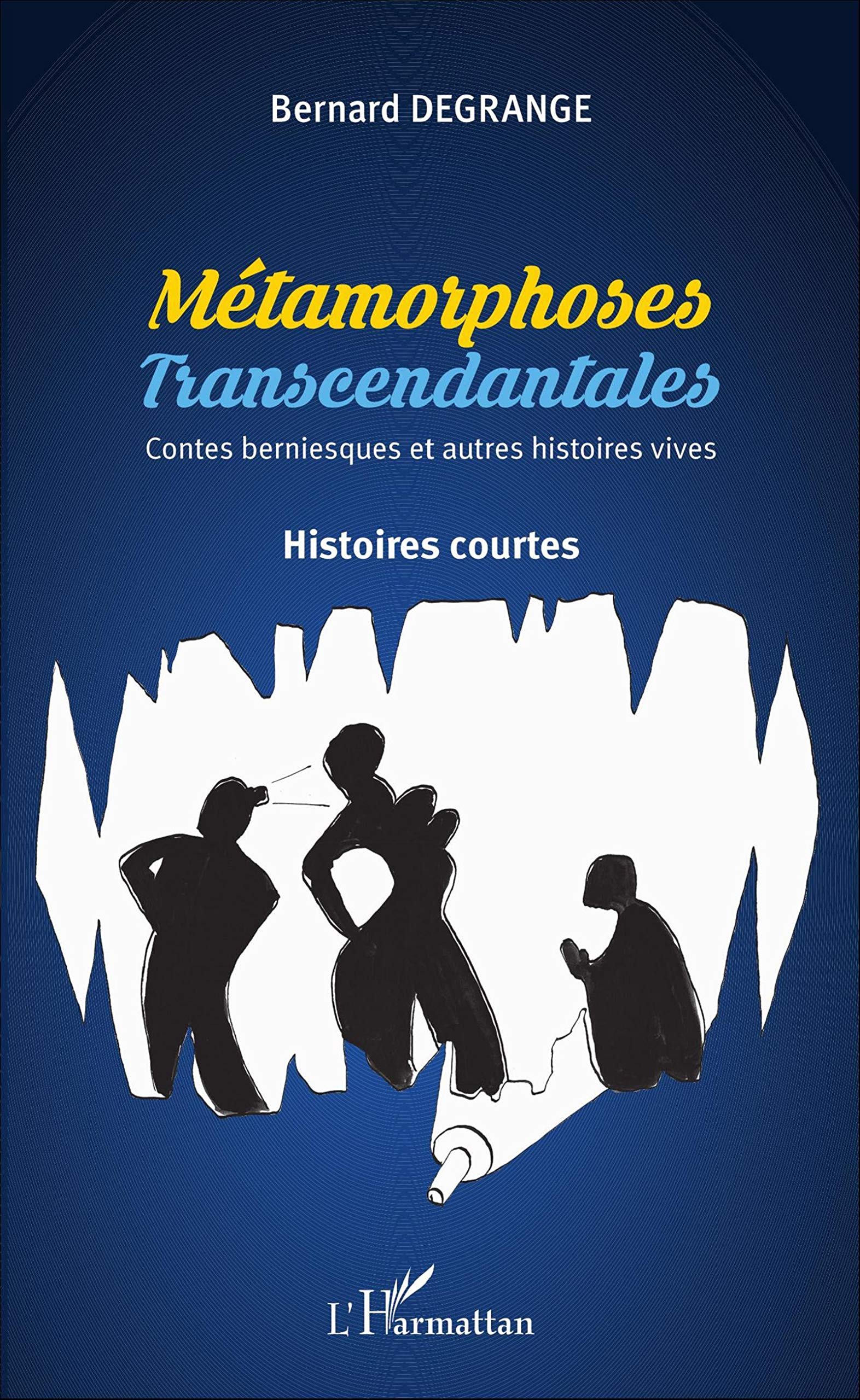 Métamorphoses transcendantales: Contes berniesques et autres histoires vives Histoires courtes book