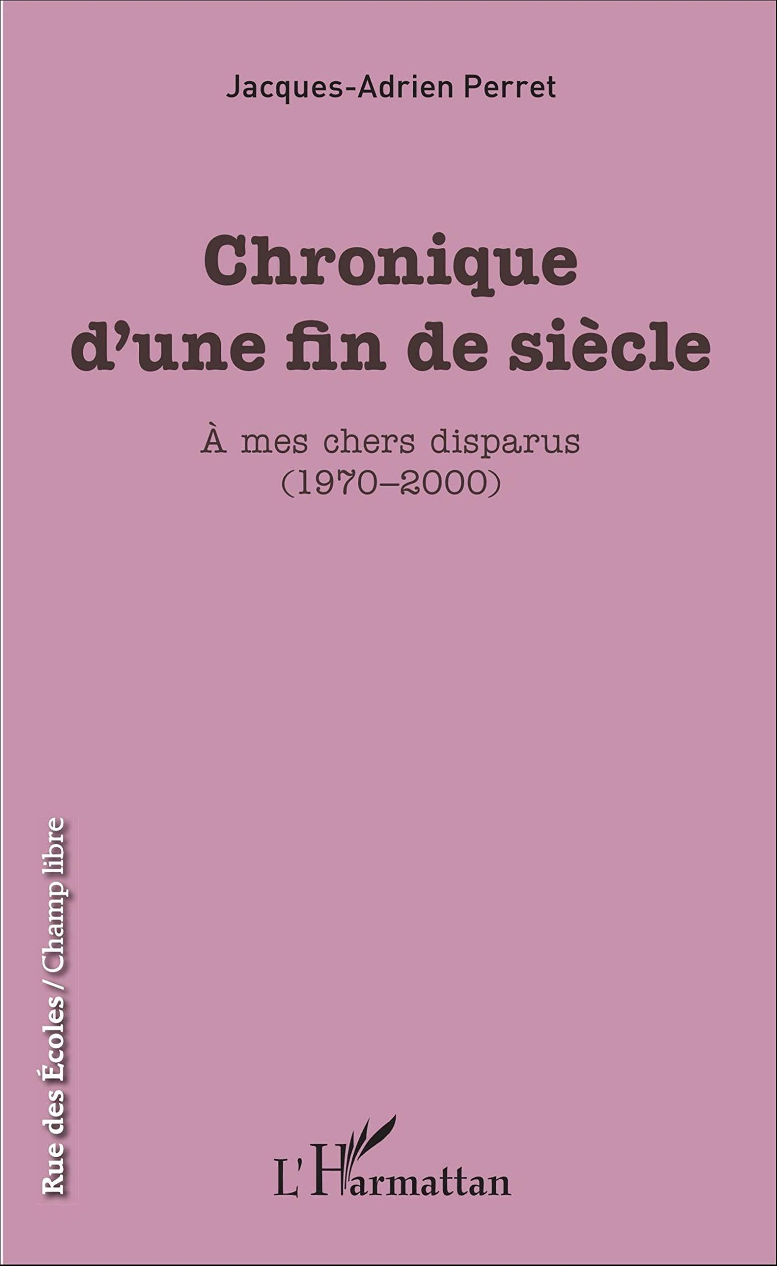Chronique d'une fin de siècle: À mes chers disparus (1970-2000) book