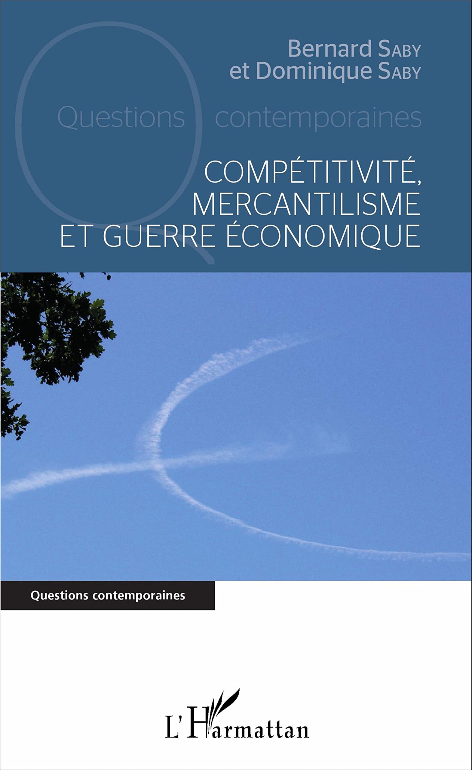 Compétitivité, mercantilisme et guerre économique Law