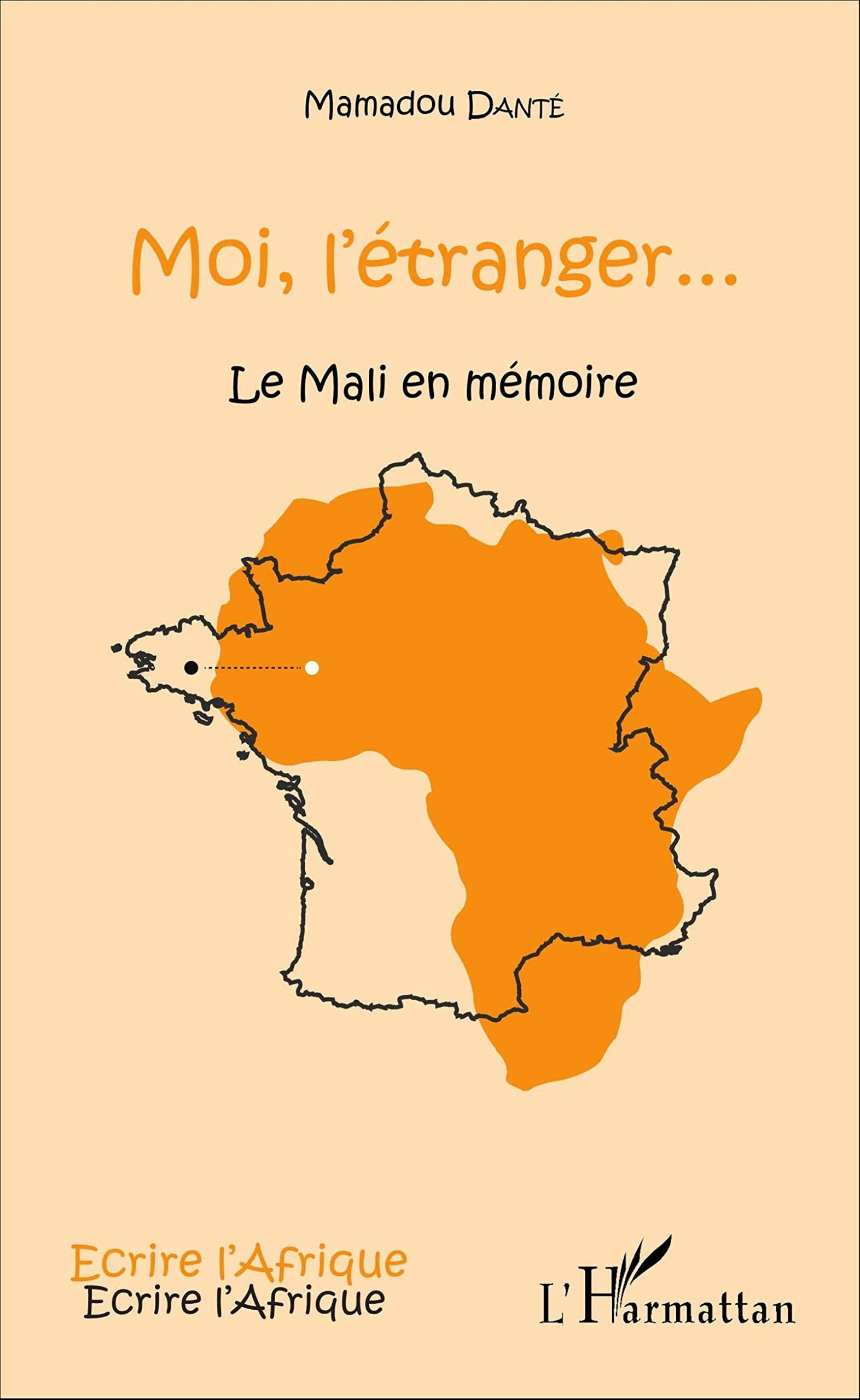 Moi l'étranger...: Le Mali en mémoire book