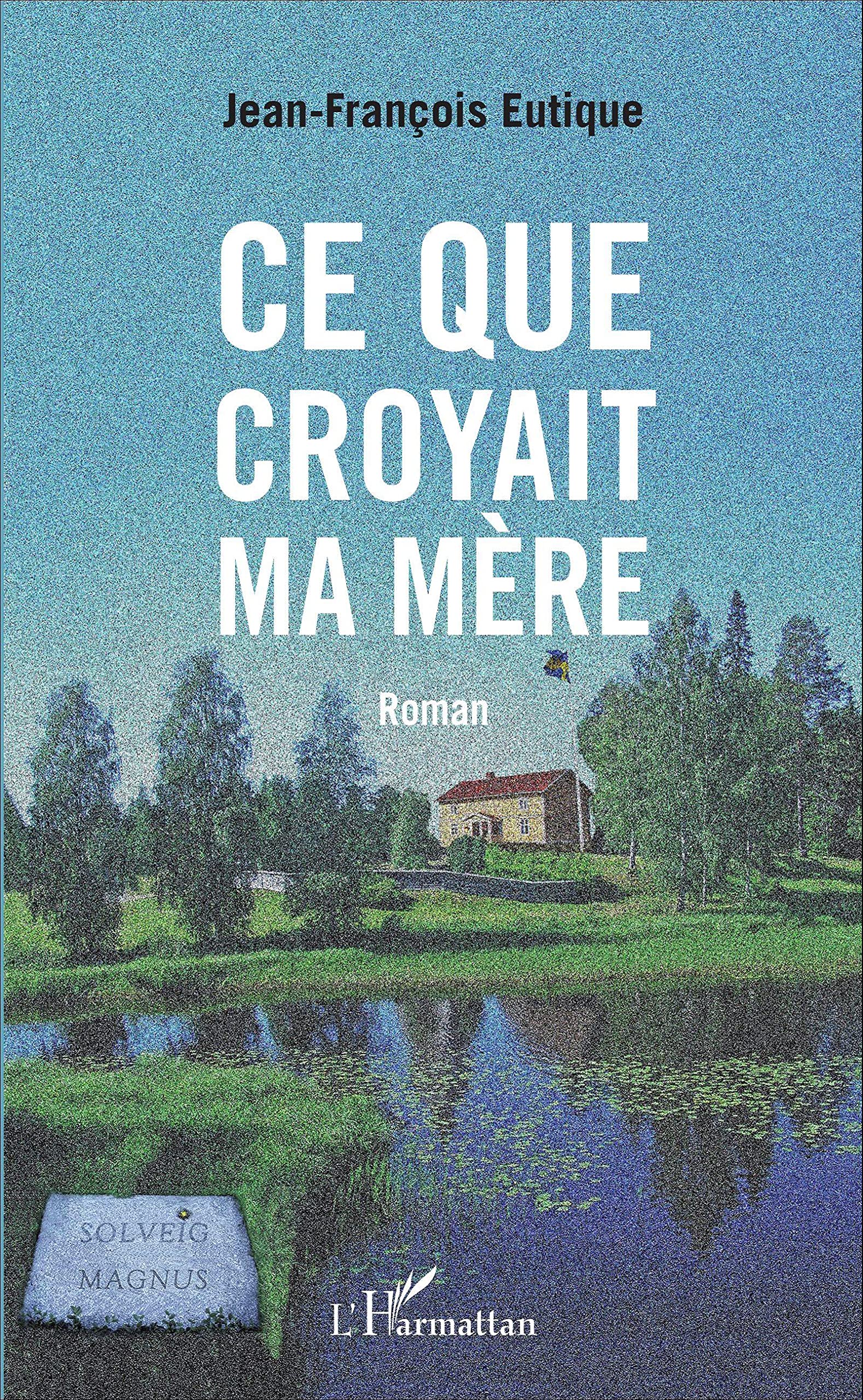 Ce que croyait ma mère: Roman book