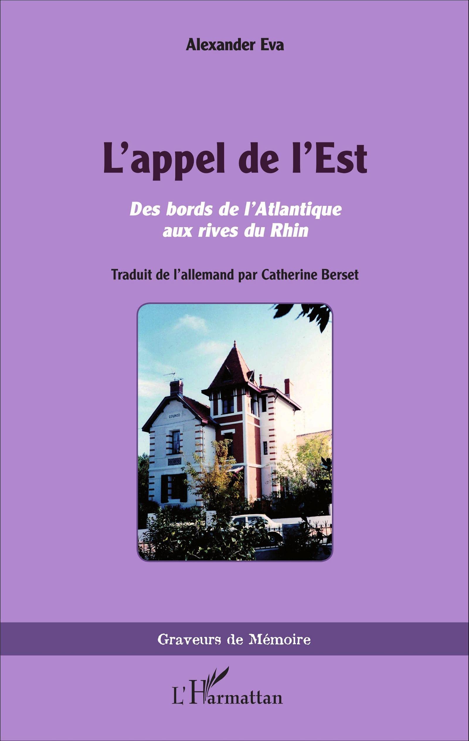 L'appel de l'Est: Des bords de l'Atlantique aux rives du Rhin book