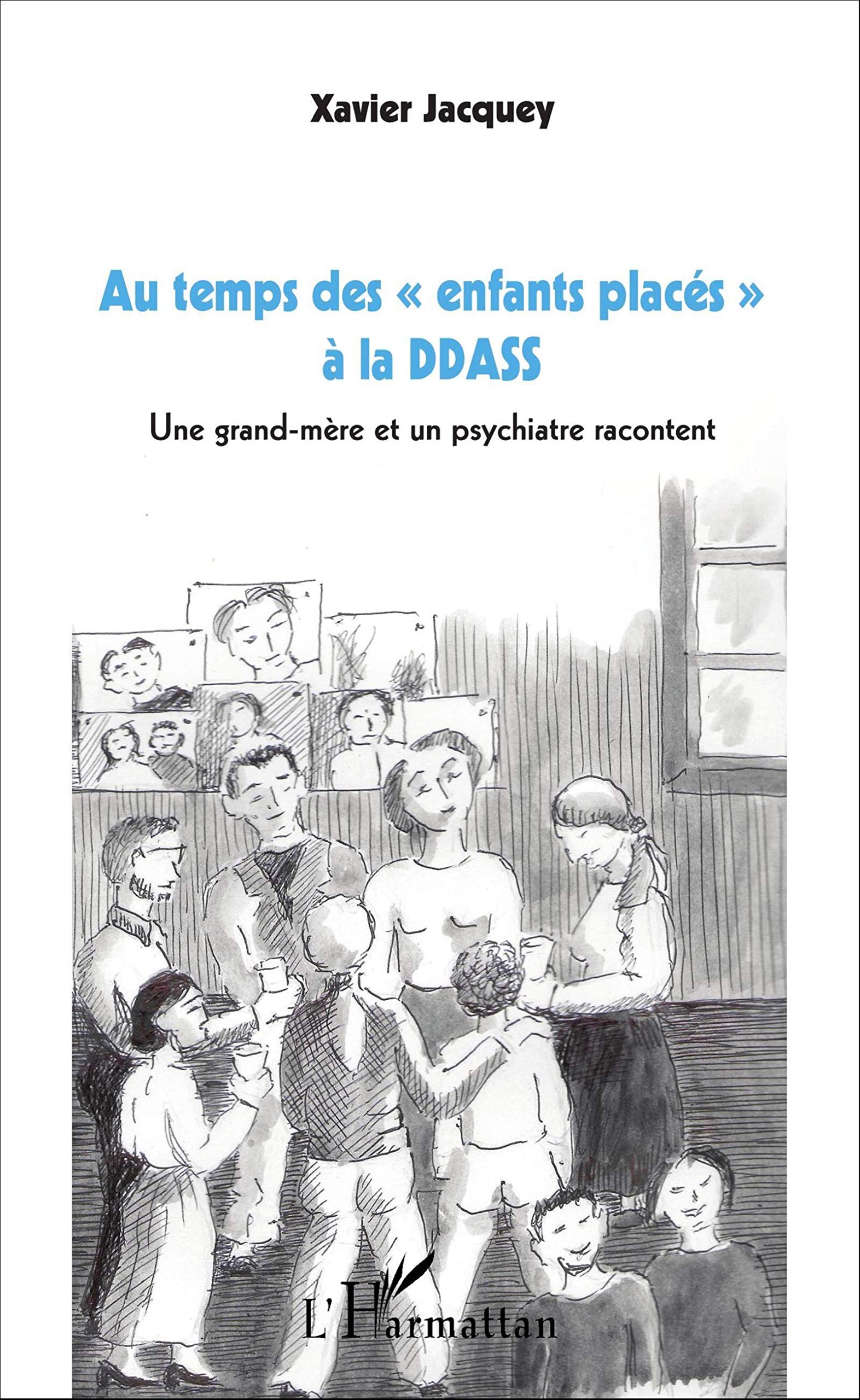 Au temps des enfants placés" à la DDASS": Une grand-mère et un psychiatre racontent book