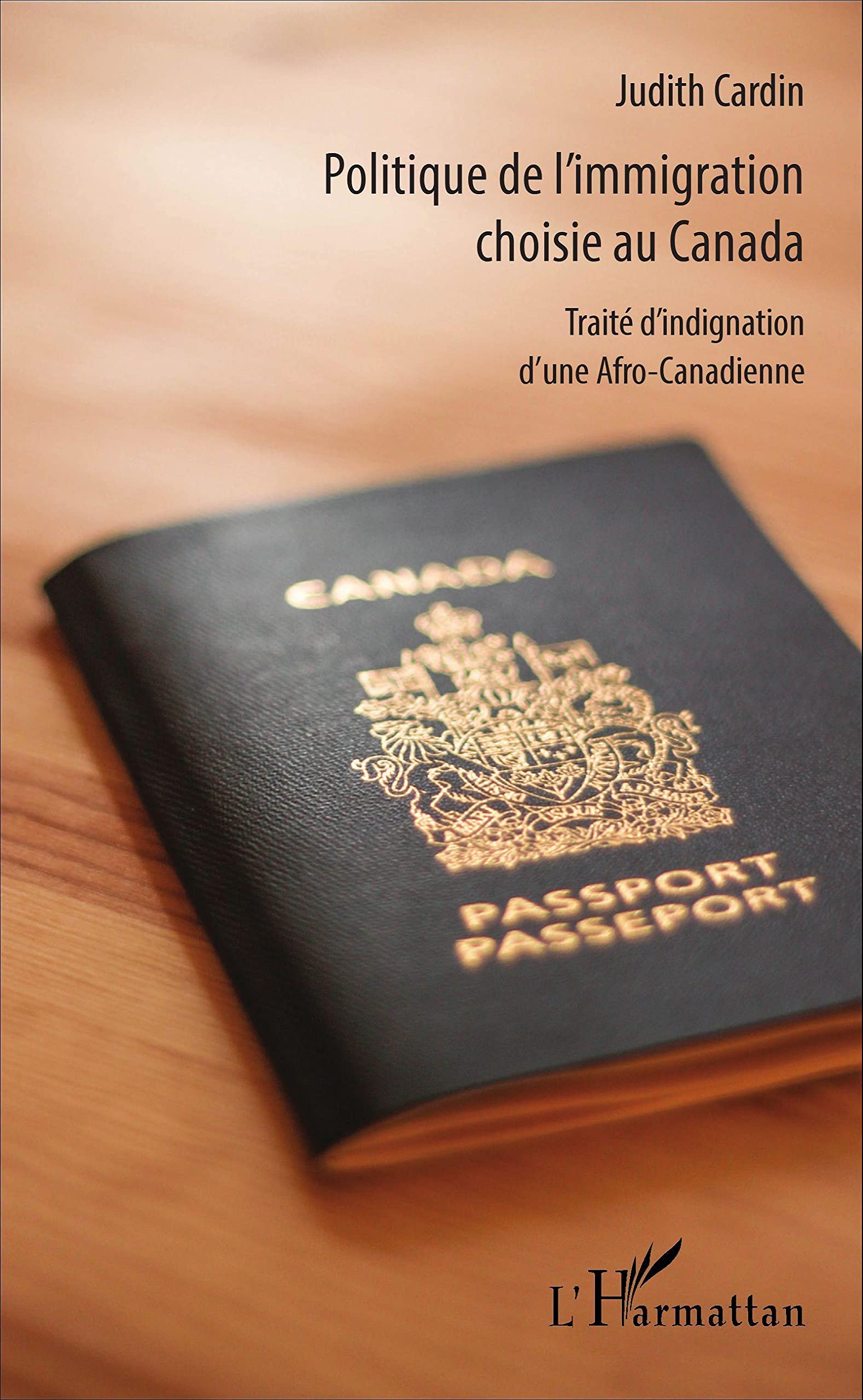 Politique de l'immigration choisie au Canada: Traité d'indignation d'une Afro-Canadienne book