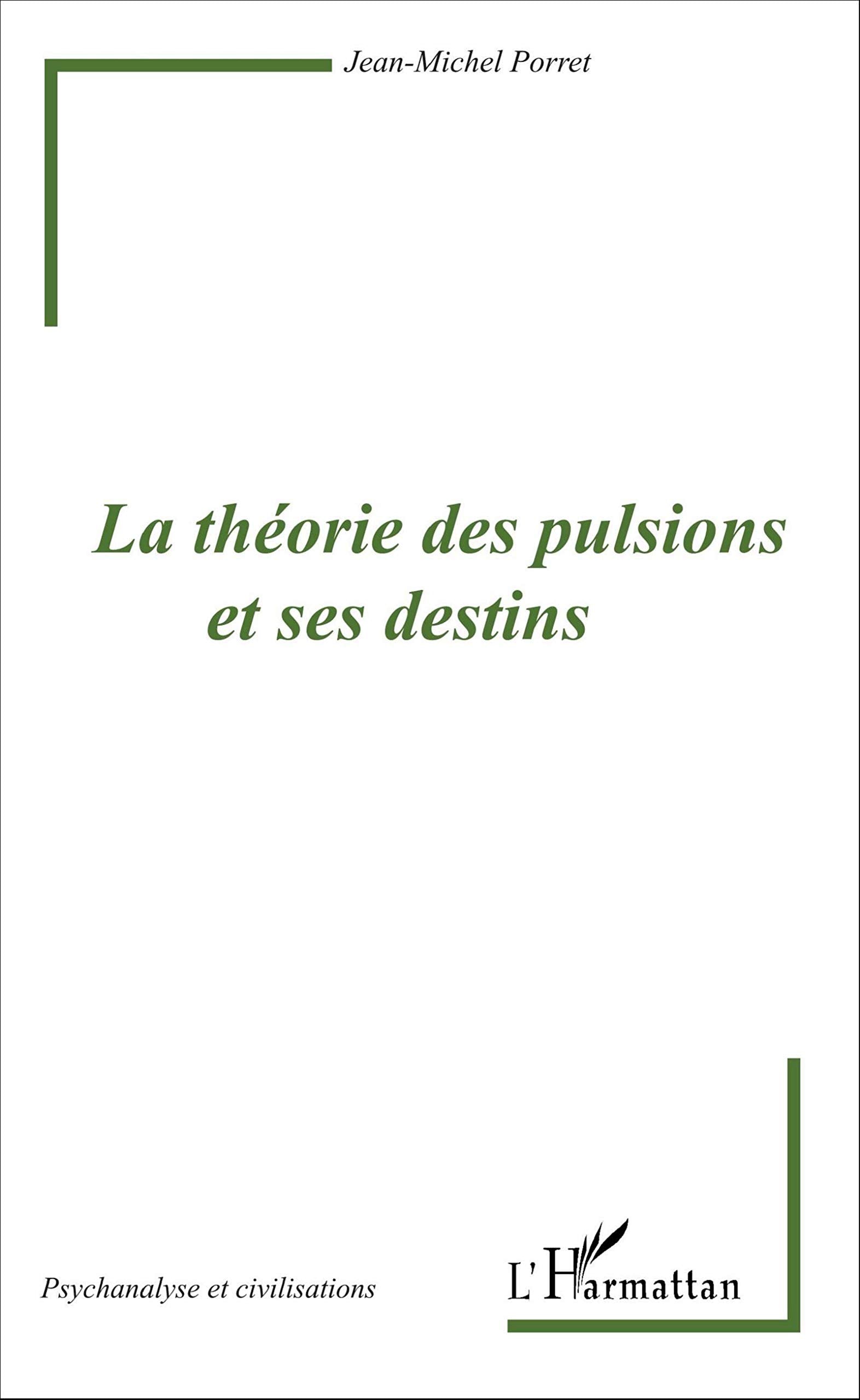 La théorie des pulsions et ses destins book