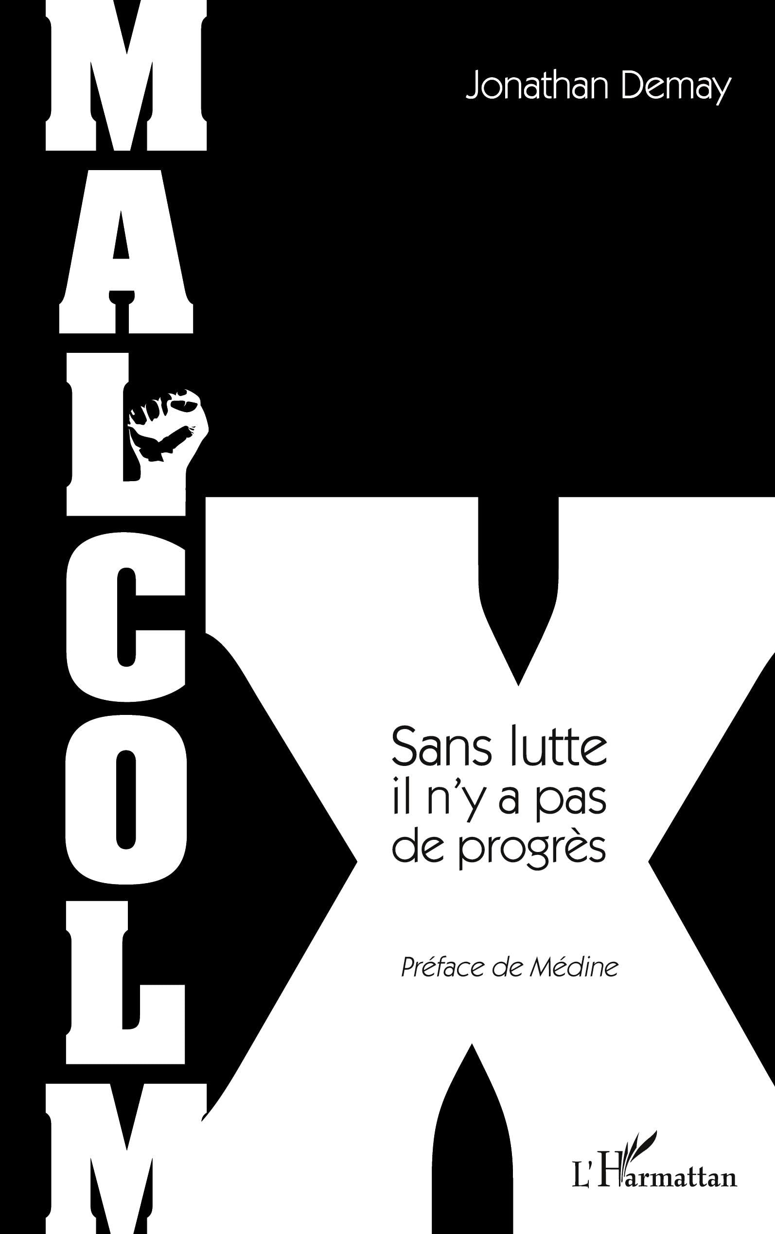 Product Image: Malcolm X: Sans Lutte Il N'y A Pas De Progrès