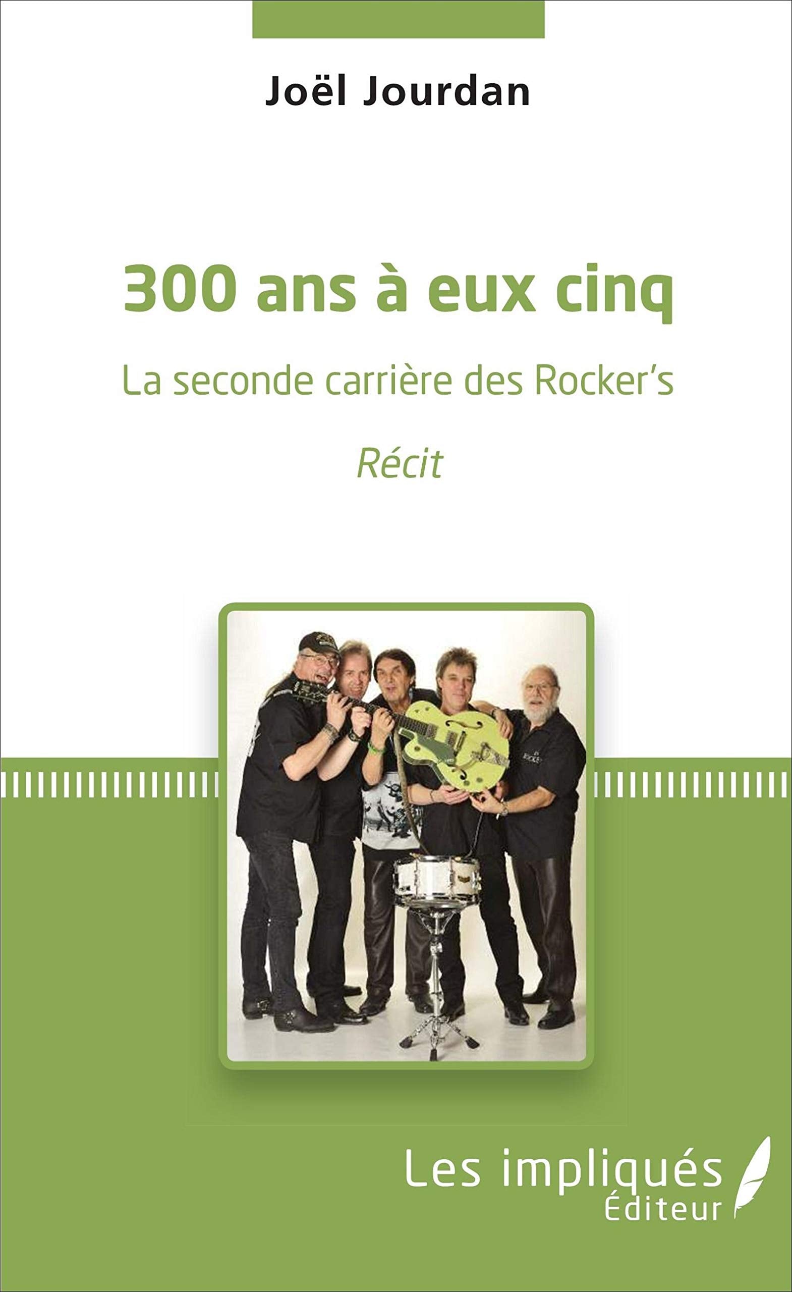 300 ans à eux cinq: La seconde carrière des Rocker's Récit book