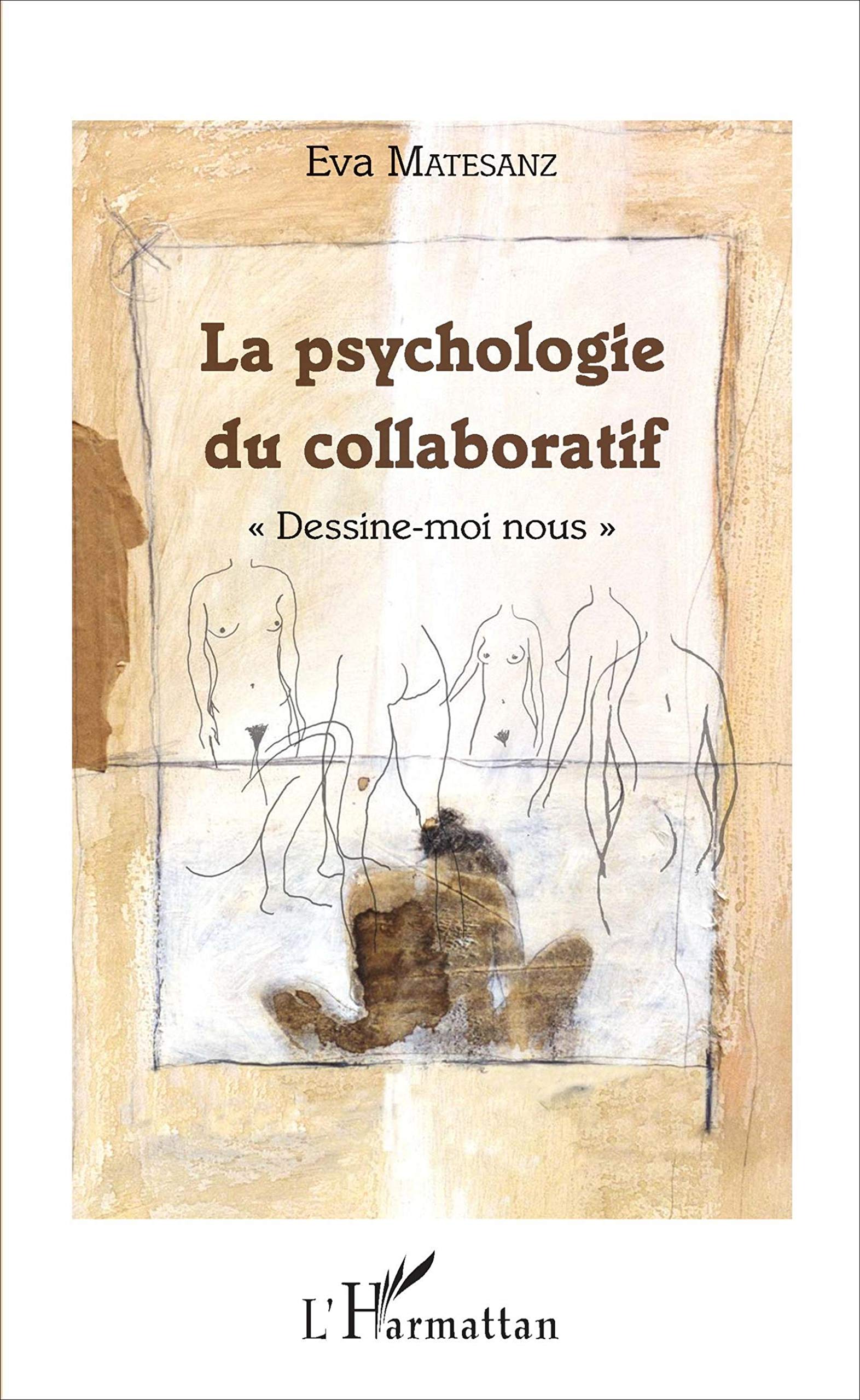 La psychologie du collaboratif : "Dessine-moi nous" book