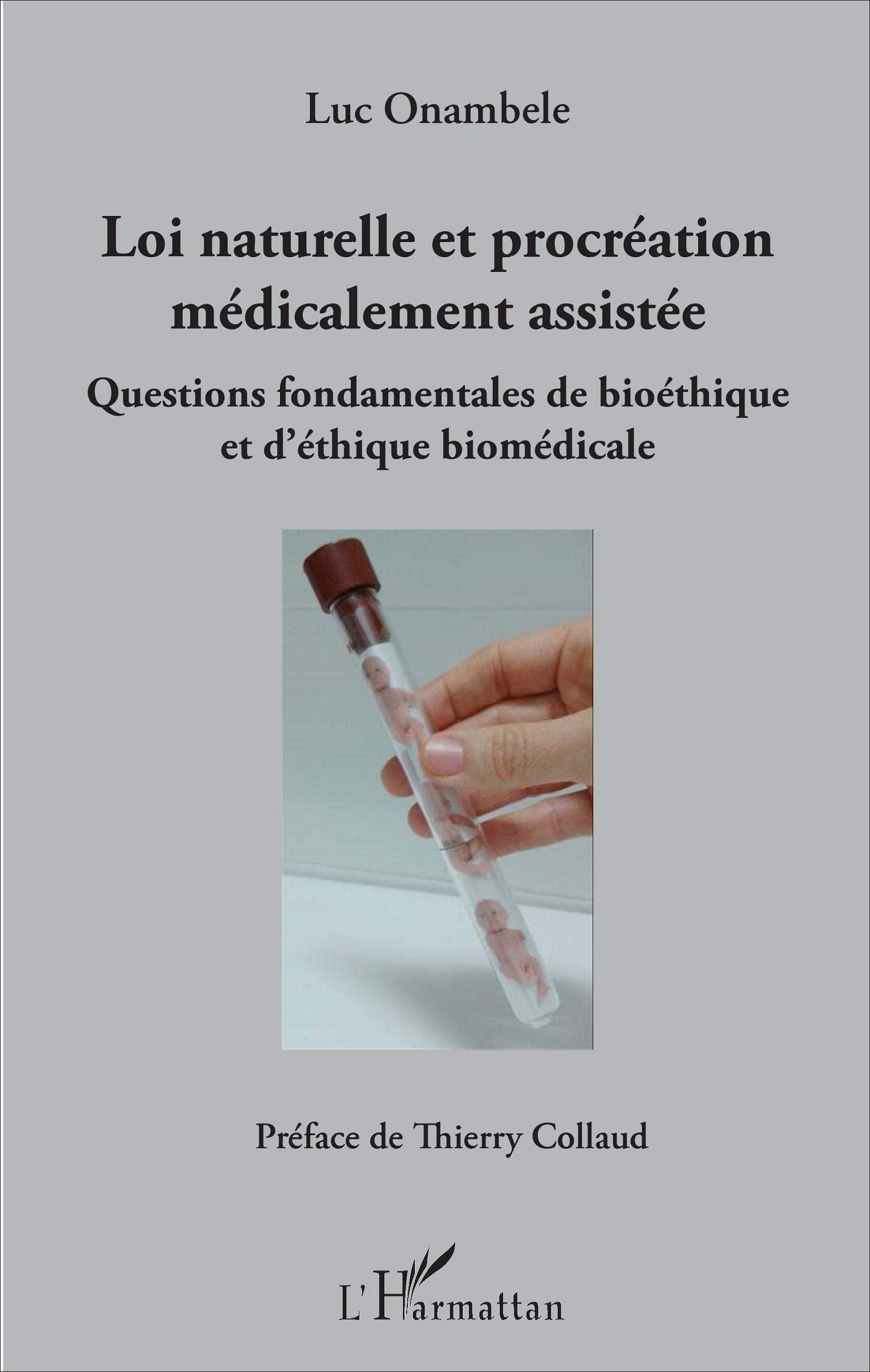 Loi naturelle et procréation médicalement assistée: Questions fondamentales de bioéthique et d'éthique biomédicale book