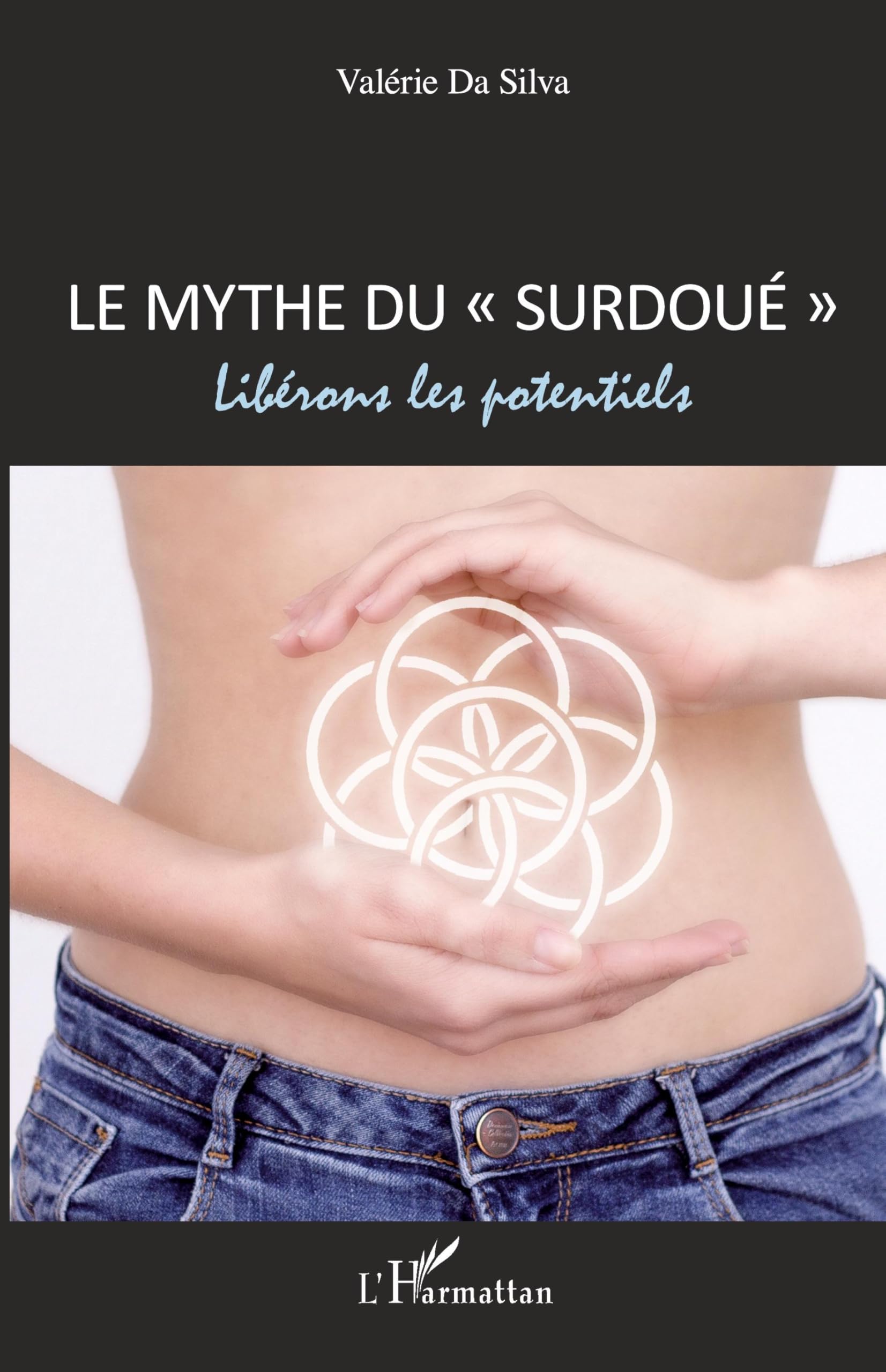 Le mythe du surdoué"": Libérons les potentiels book