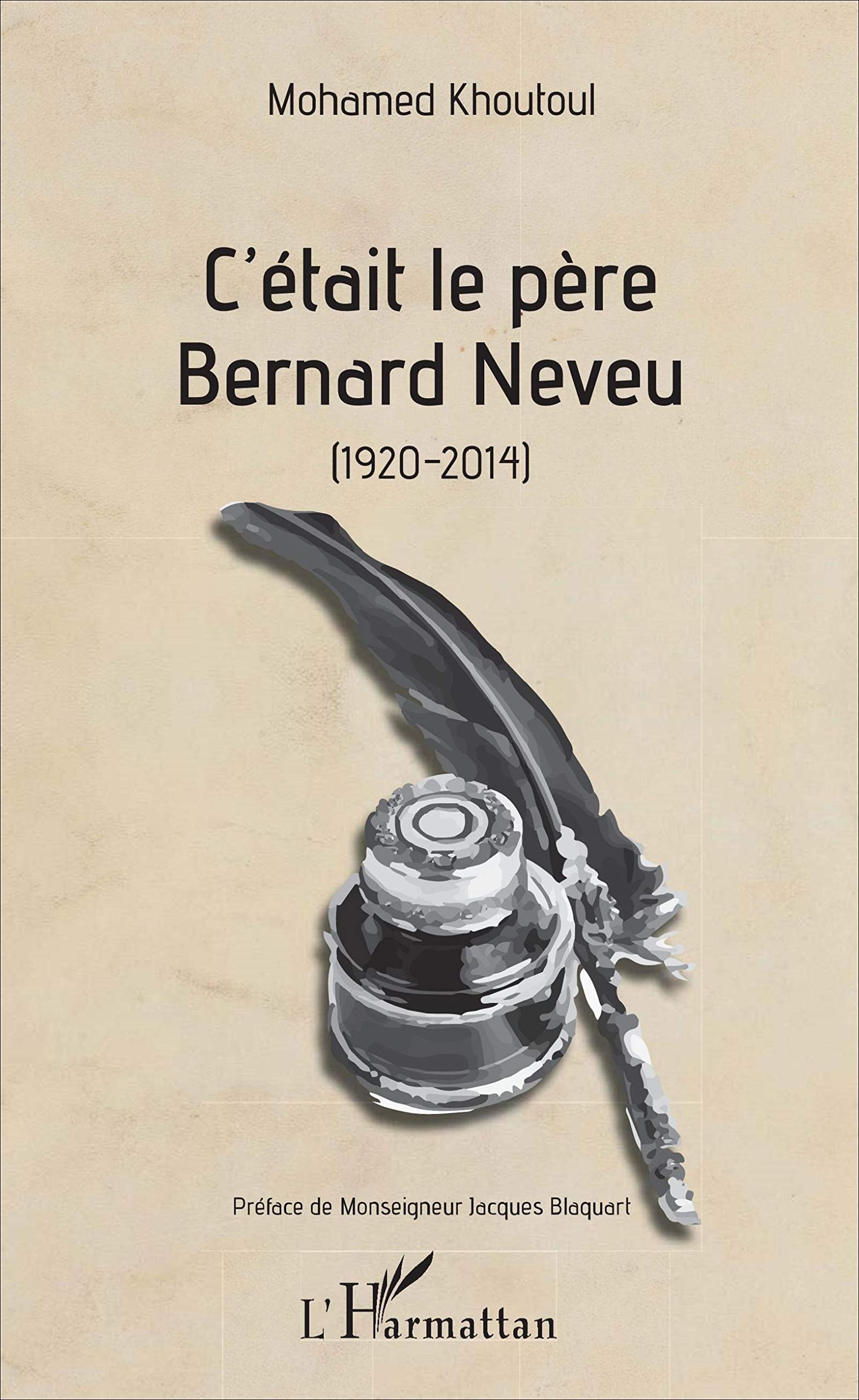 C'était le père Bernard Neveu: (1920-2014) Memories
