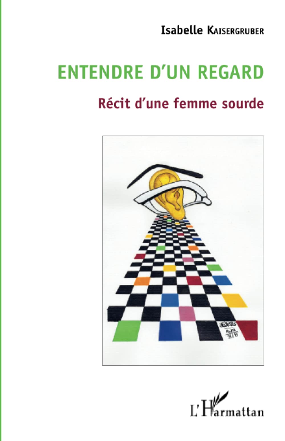 Entendre d'un regard: Récit d'une femme sourde Medicine