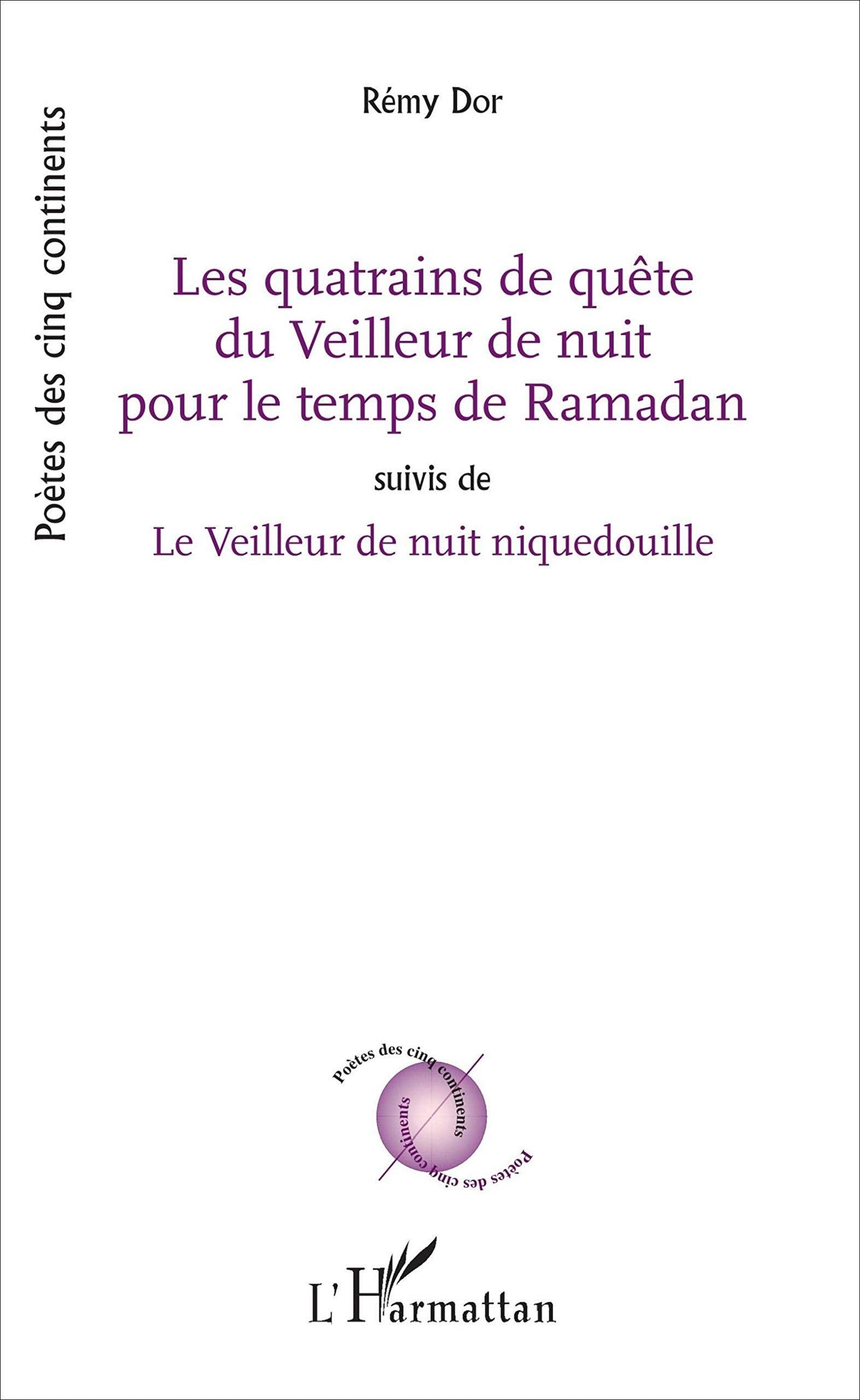 Les quatrains de quête du Veilleur de nuit pour le temps de Ramadan: suivis de Le Veilleur de nuit niquedouille Poésie Poetry