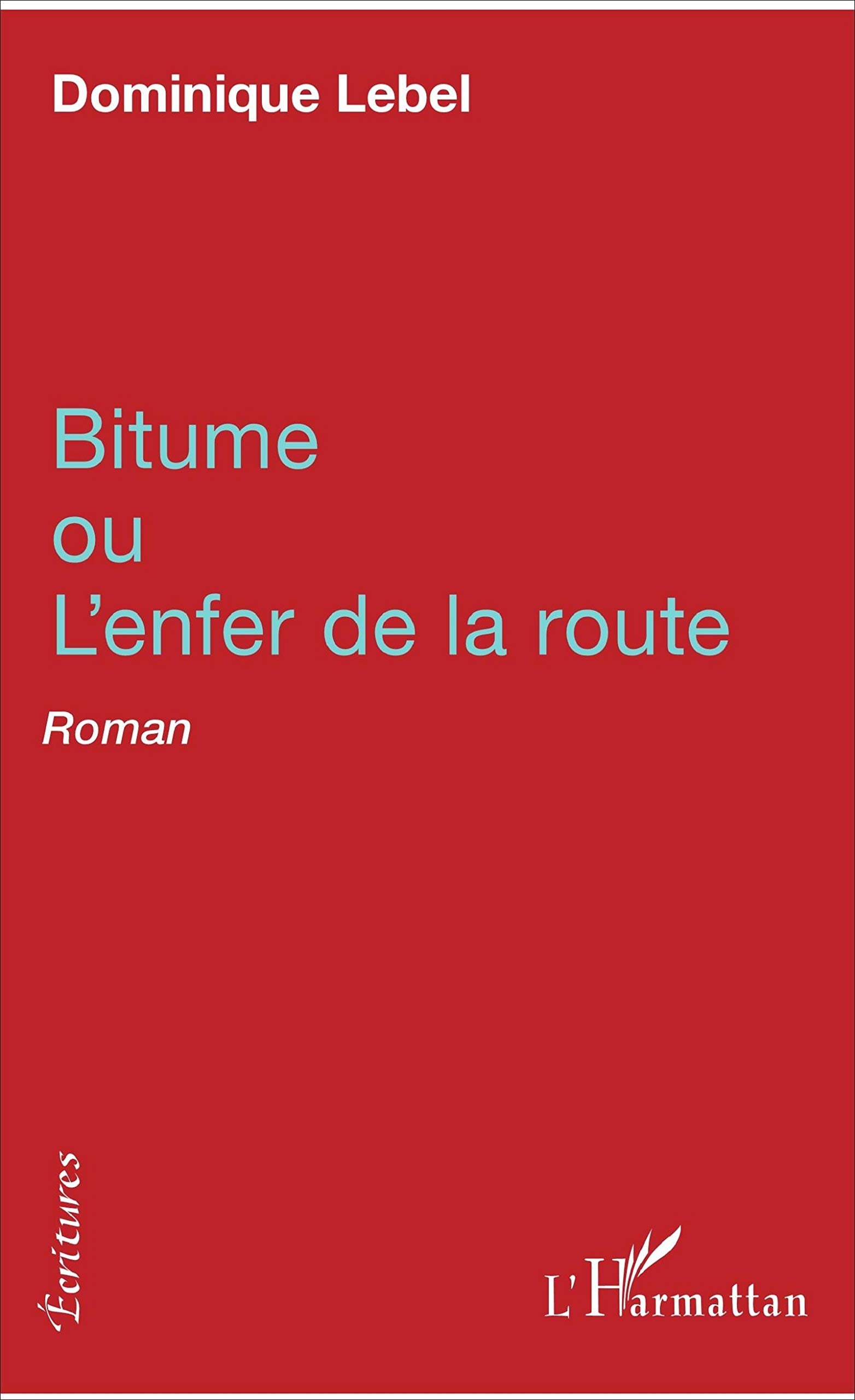 Bitume ou l'enfer de la route: Roman book