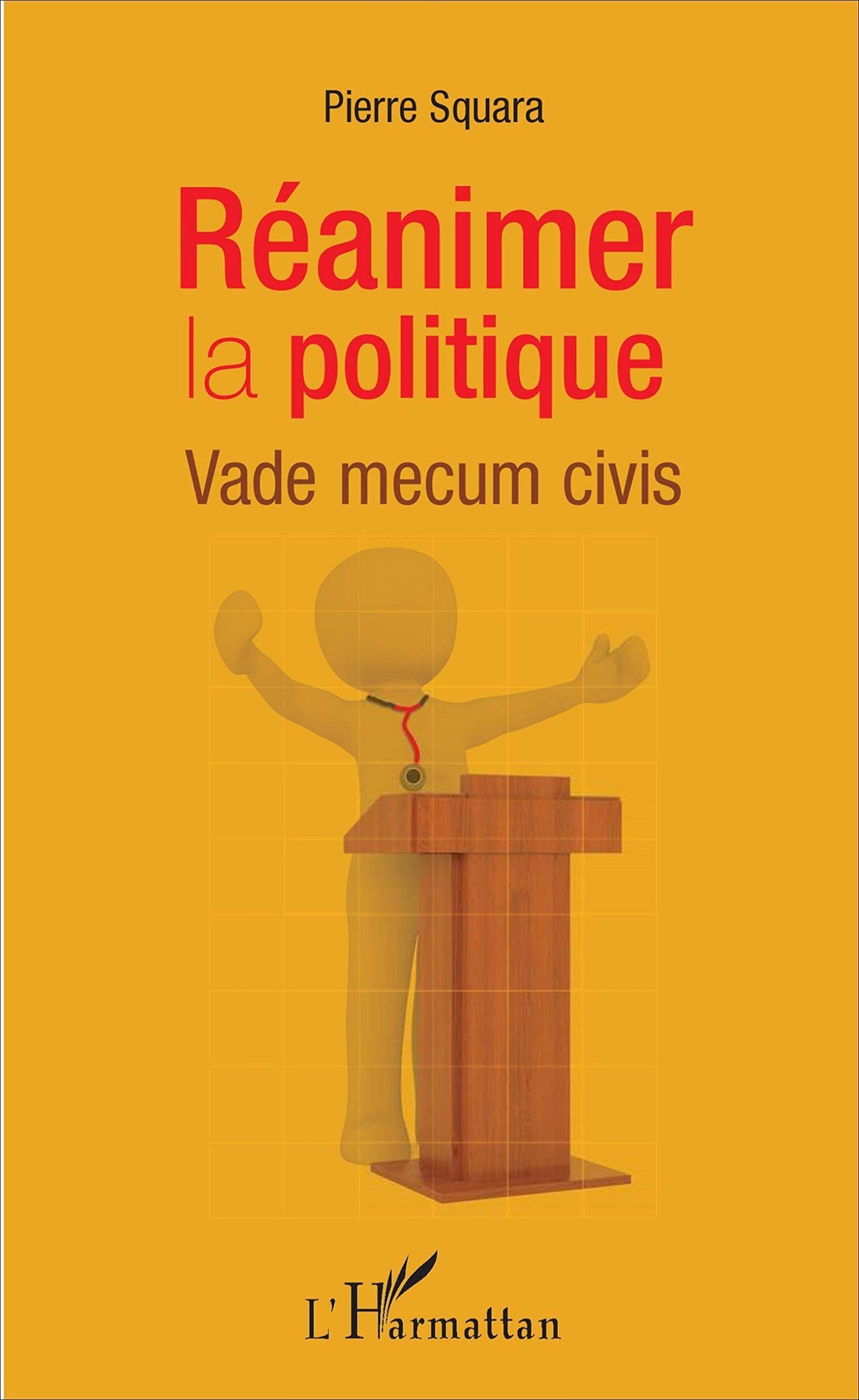 Réanimer la politique: Vade mecum civis Law