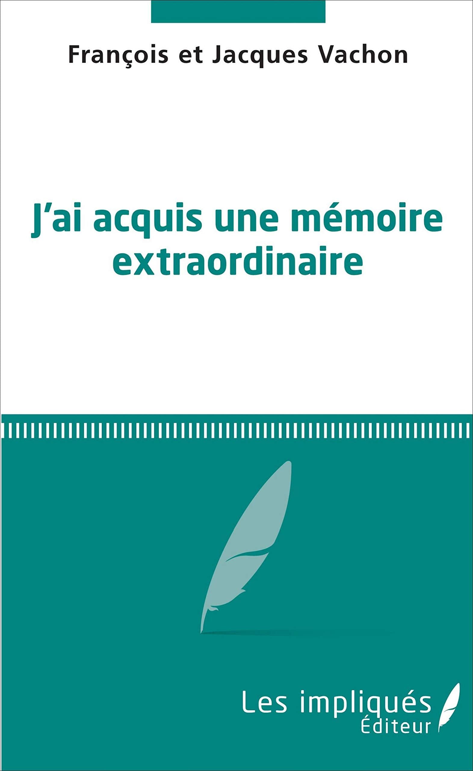 Jai acquis une mémoire extraordinaire book