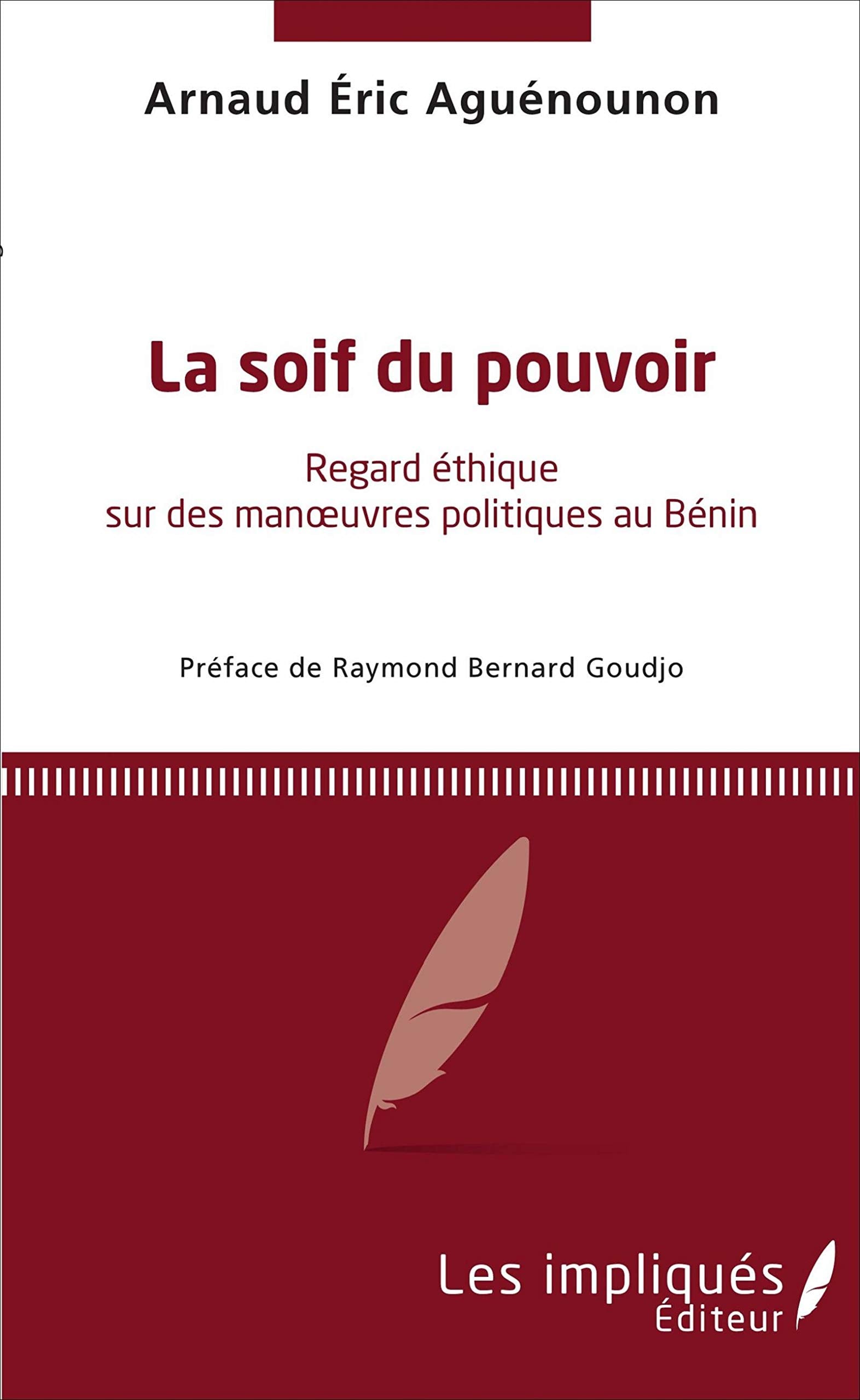 La soif du pouvoir: Regard éthique sur des manoeuvres politique au Bénin book