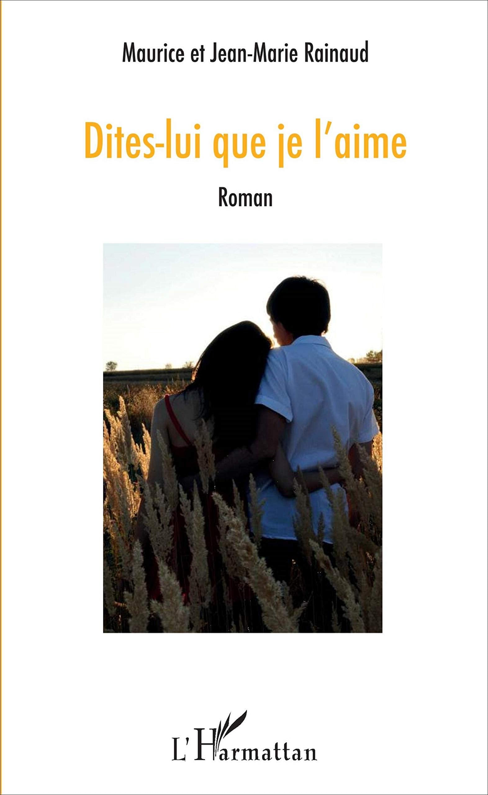 Dites-lui que je l'aime: Roman book