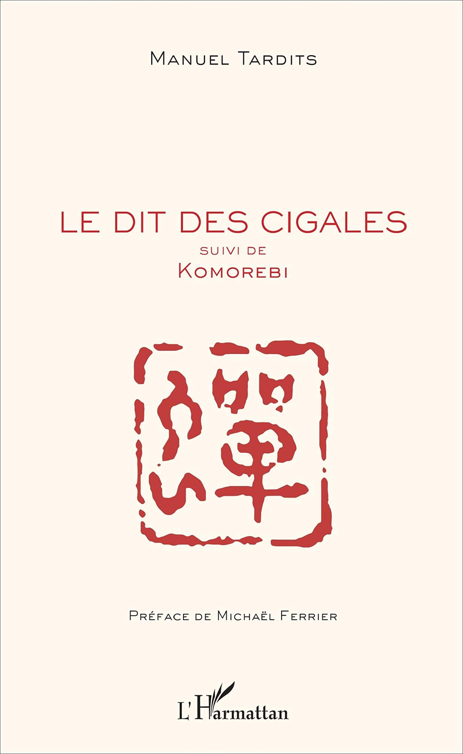 Le dit des cigales: suivi de Komorebi book