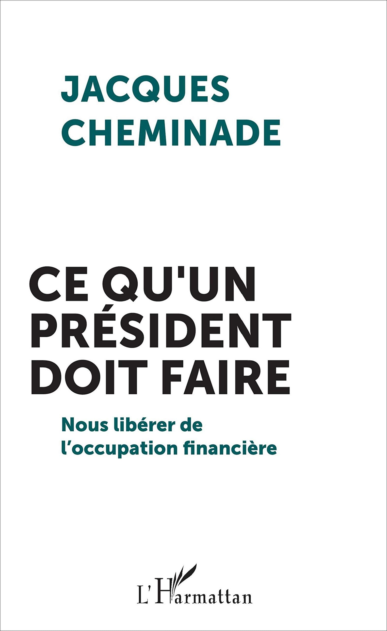 Ce qu'un président doit faire: Nous libérer de l'occupation financière book