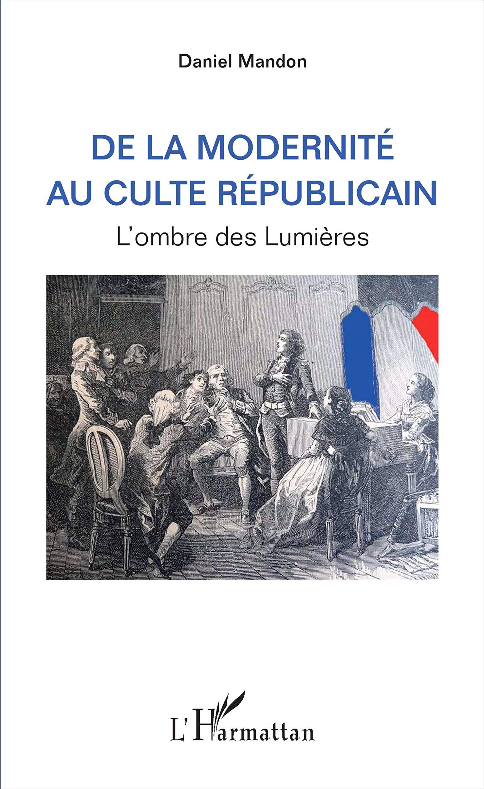De la modernité au culte républicain: L'ombre des Lumières Philosophy