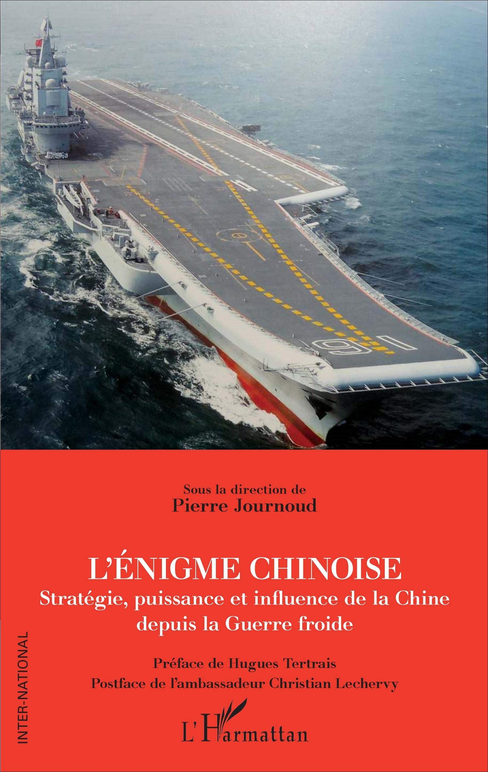 L'énigme chinoise: Stratégie, puissance et influence de la Chine depuis la Guerre froide book