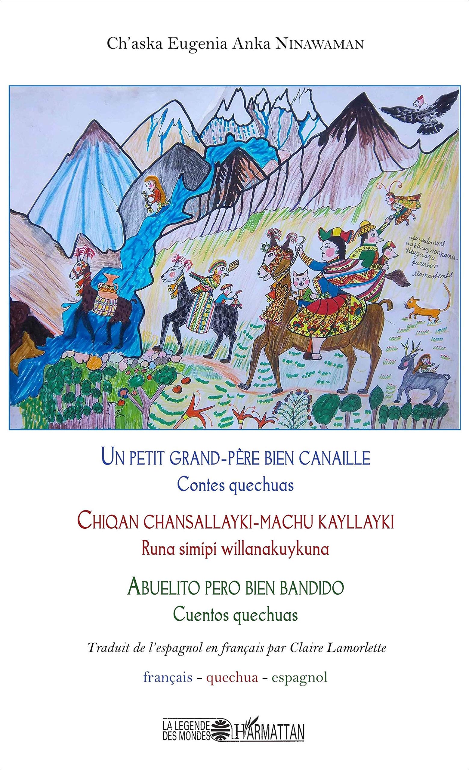 Un petit grand-père bien canaille / Chiqan chansallayki-machu kayllayki / Abuelito pero bien bandido: Contes quechuas book