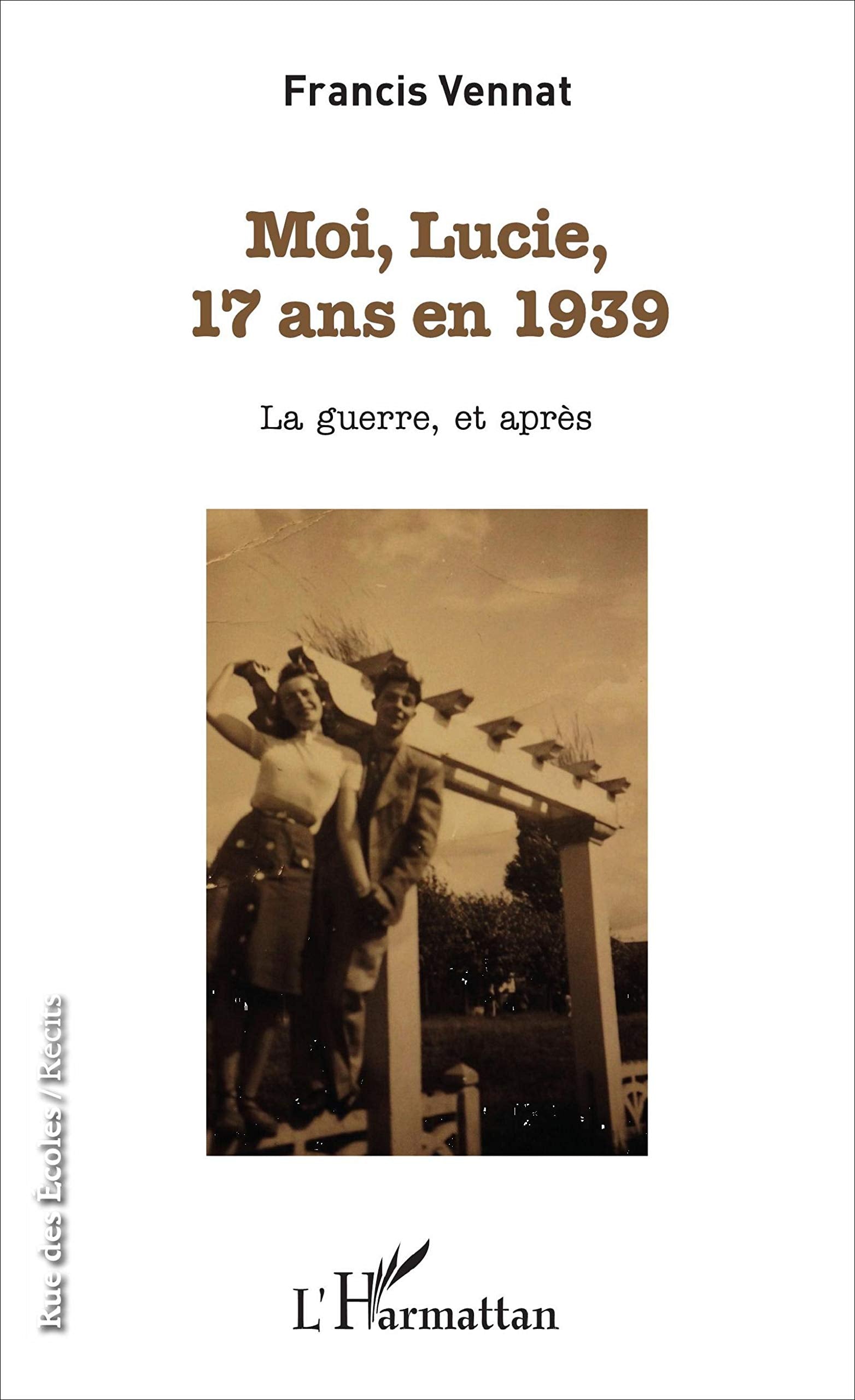 Moi, Lucie, 17 ans en 1939: La guerre, et après book