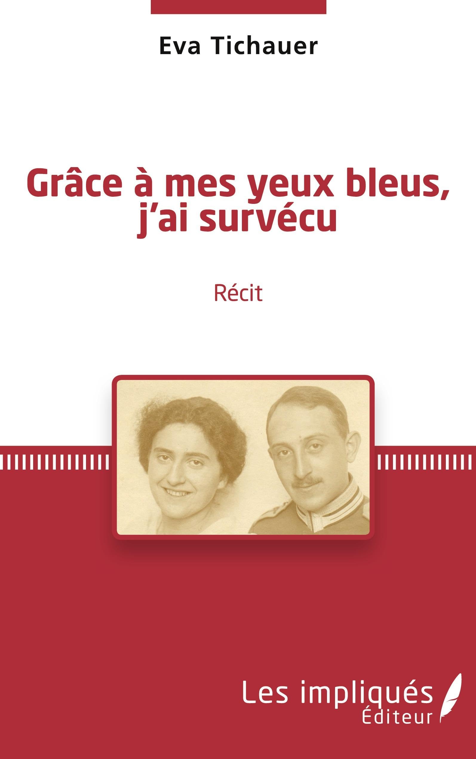 Grâce à mes yeux bleus, j'ai survécu: Récit book