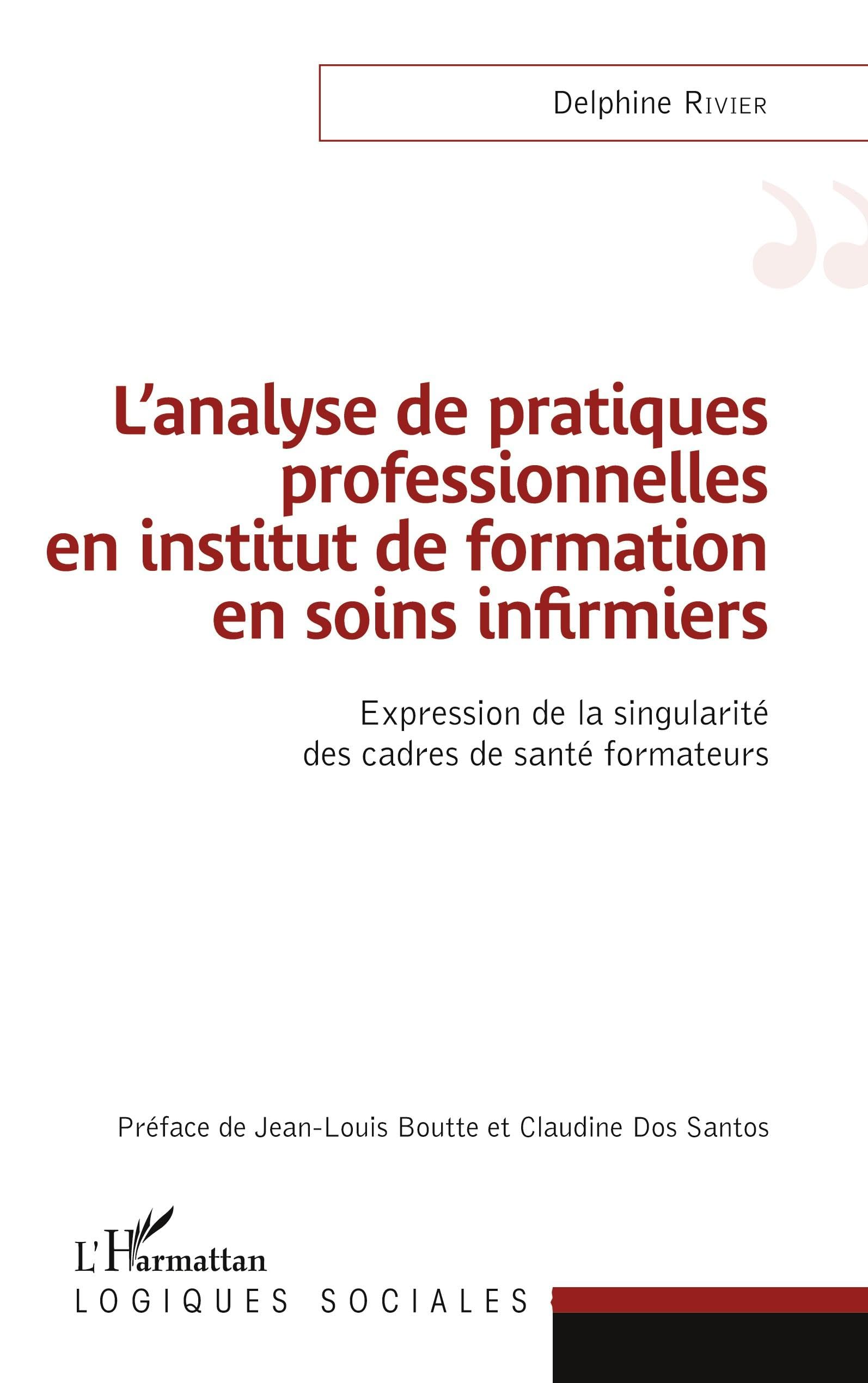 L'analyse de pratiques professionnelles en institut de formation en soins infirmiers: Expression de la singularité des cadres de santé formateurs book