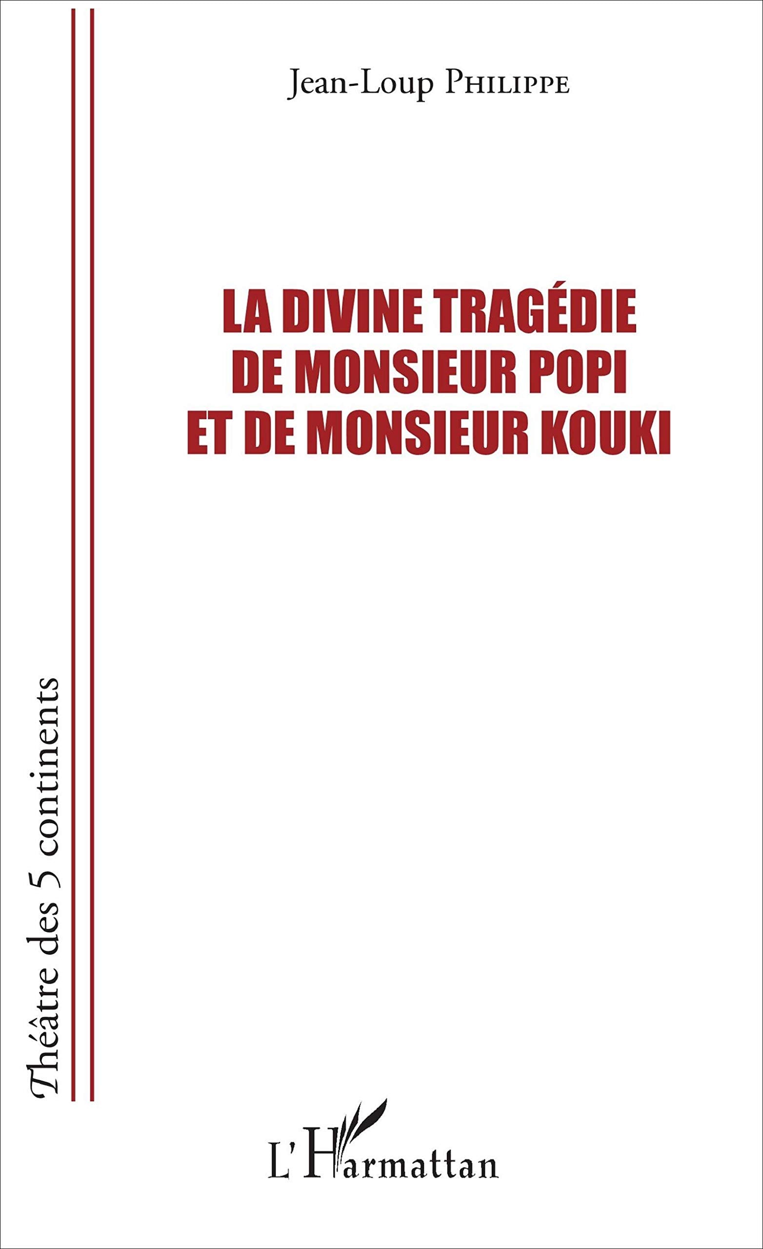 La divine tragédie de Monsieur Popi et de Monsieur Kouki book