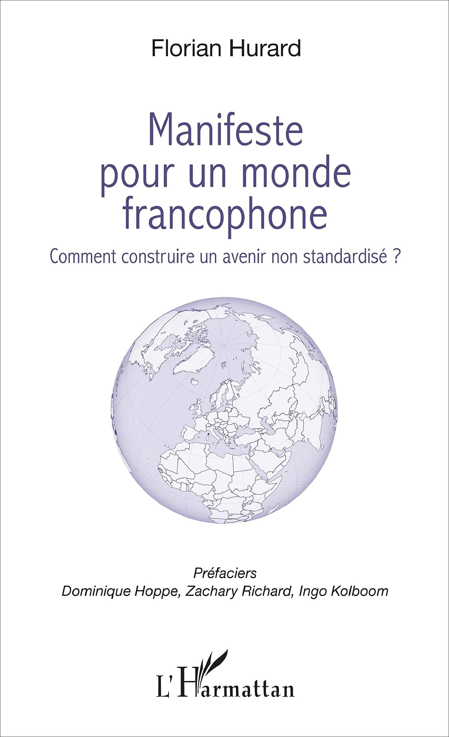 Manifeste pour un monde francophone: Comment construire un avenir non standardisé ? book