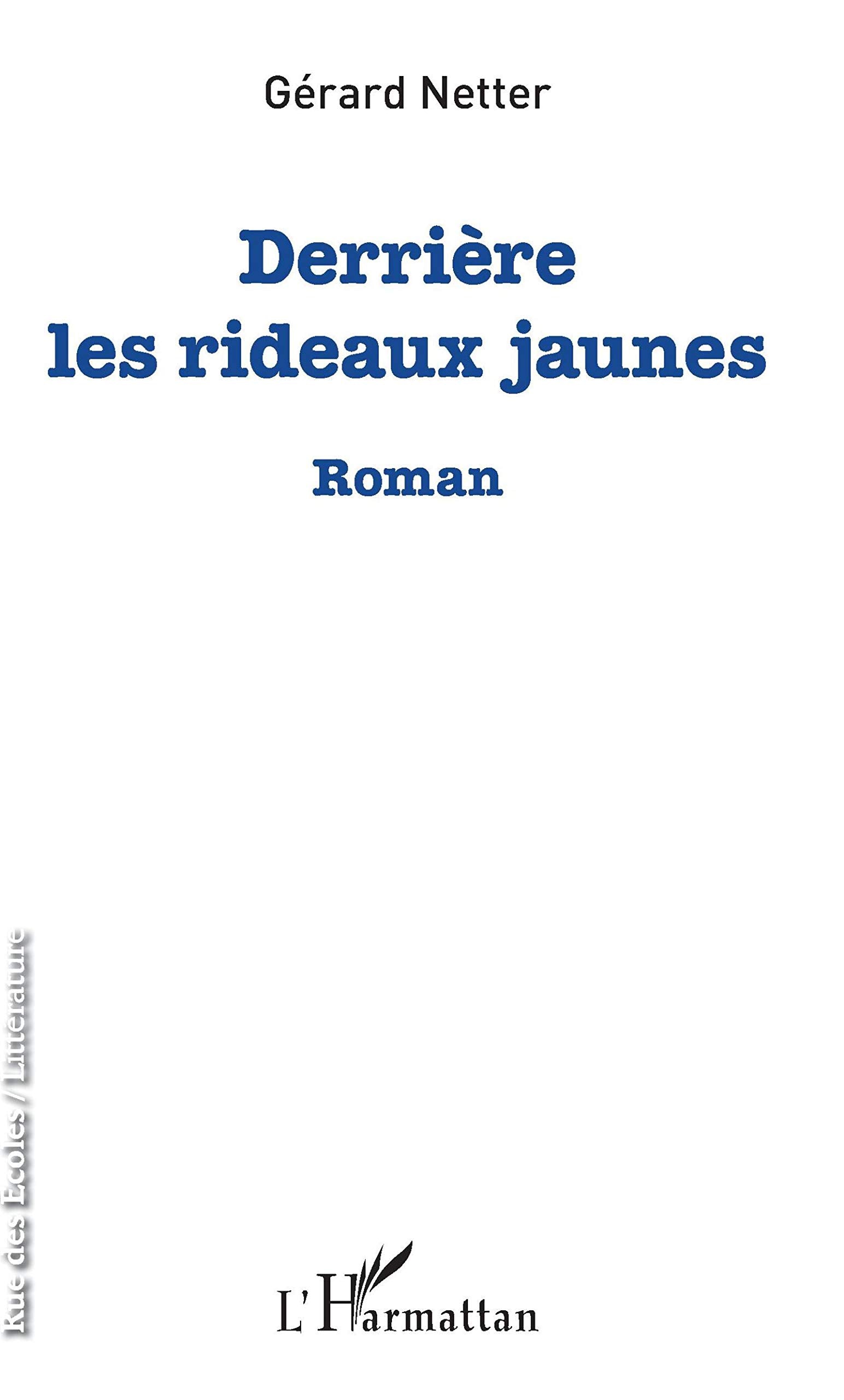 Derrière les rideaux jaunes: Roman book