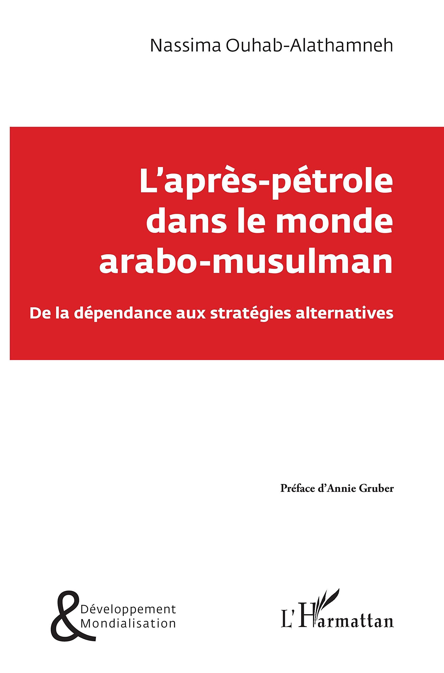 L'après-pétrole dans le monde arabo-musulman: De la dépendance aux stratégies alternatives book