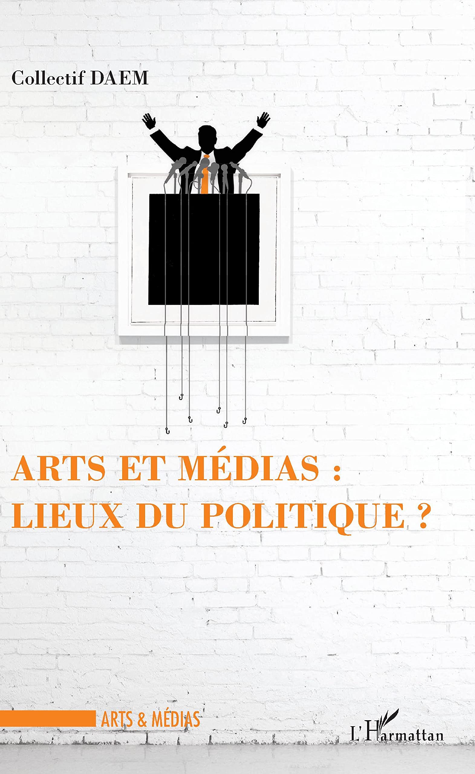 Arts et médias : lieux de politique ? book