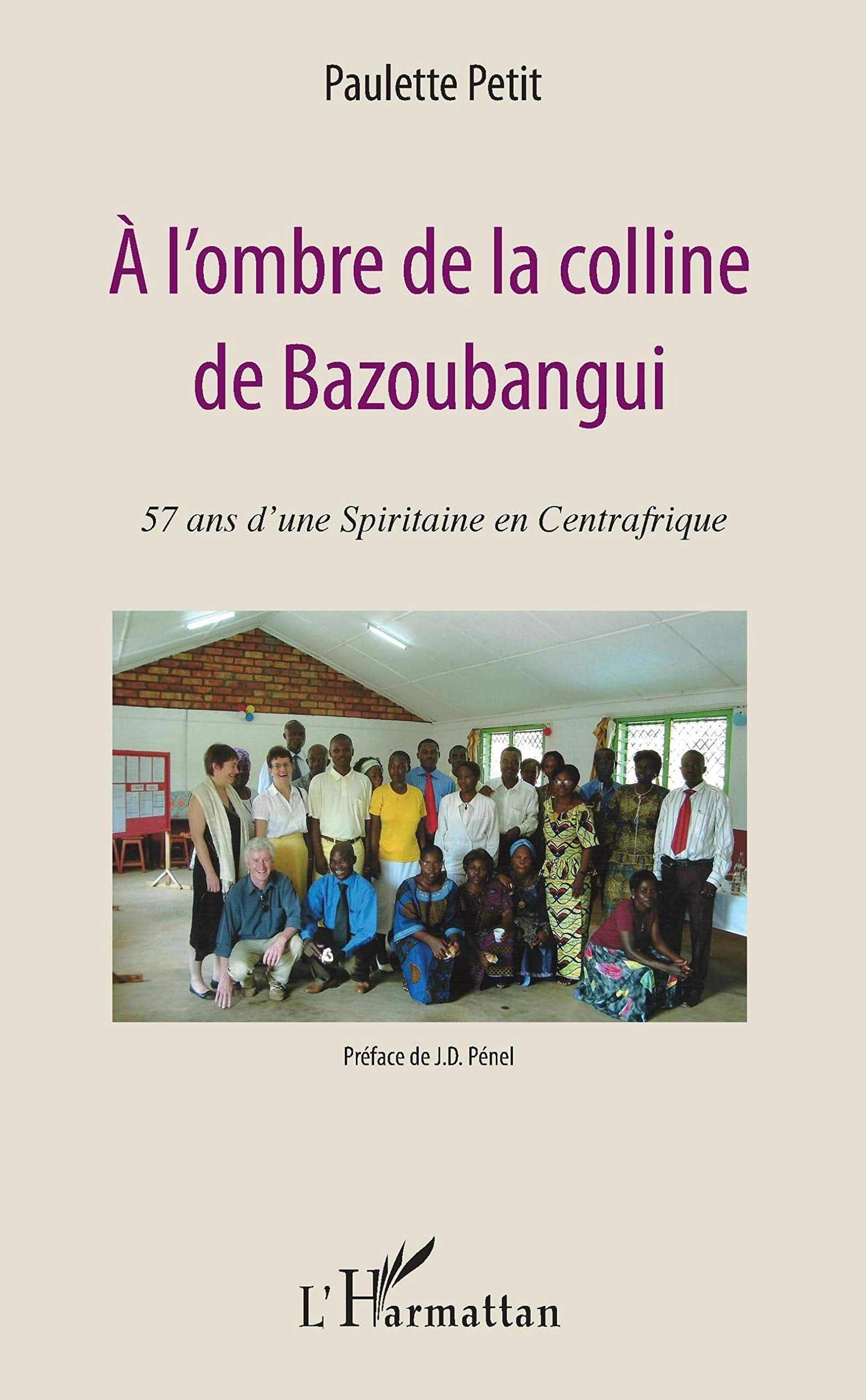 A l'ombre de la colline de Bazoubangui: 57 ans d'une spiritaine en Centrafrique Social Sciences