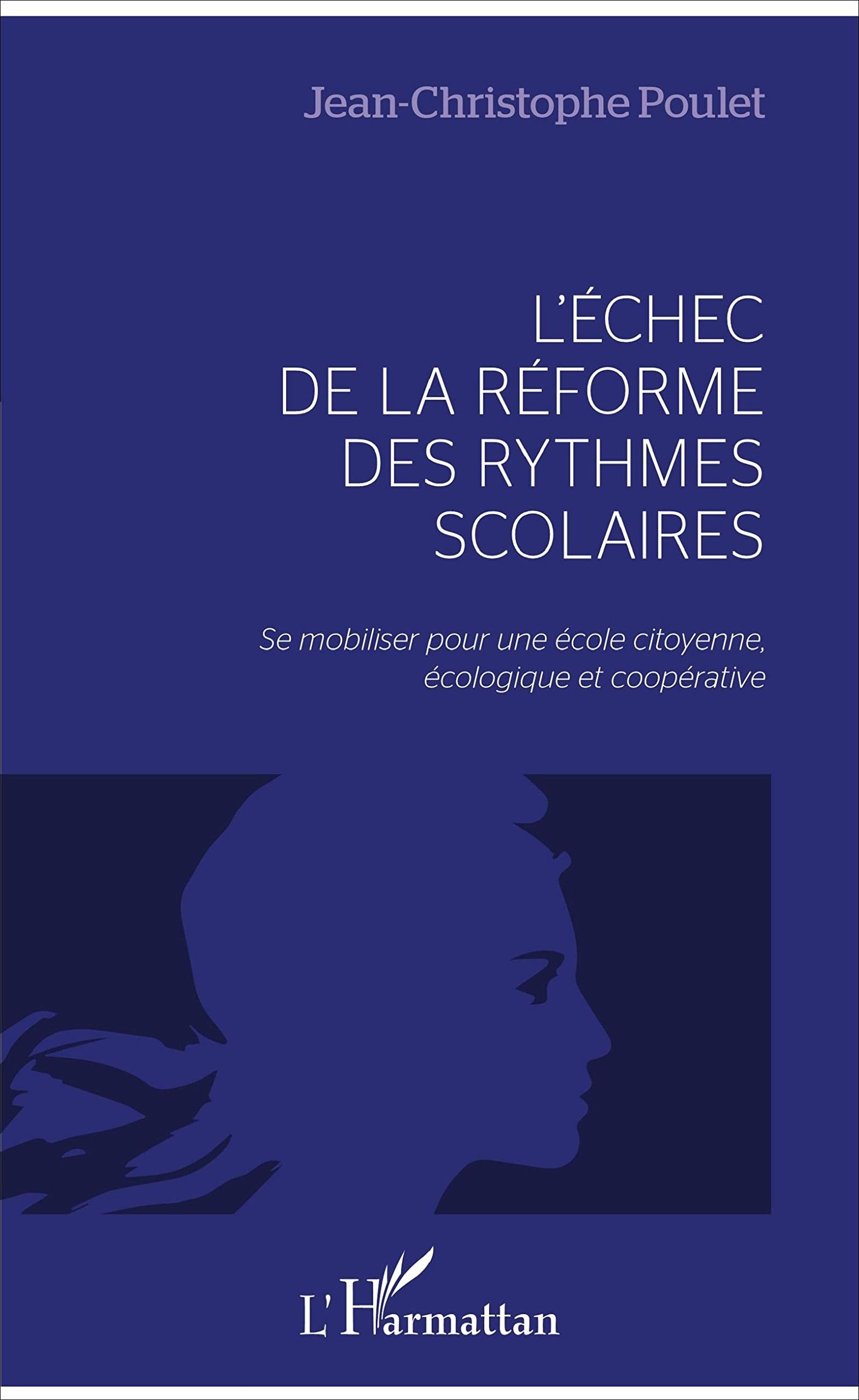 L'échec de la réforme des rythmes scolaires: Se mobiliser pour une école citoyenne, écologique et coopérative Education & Training