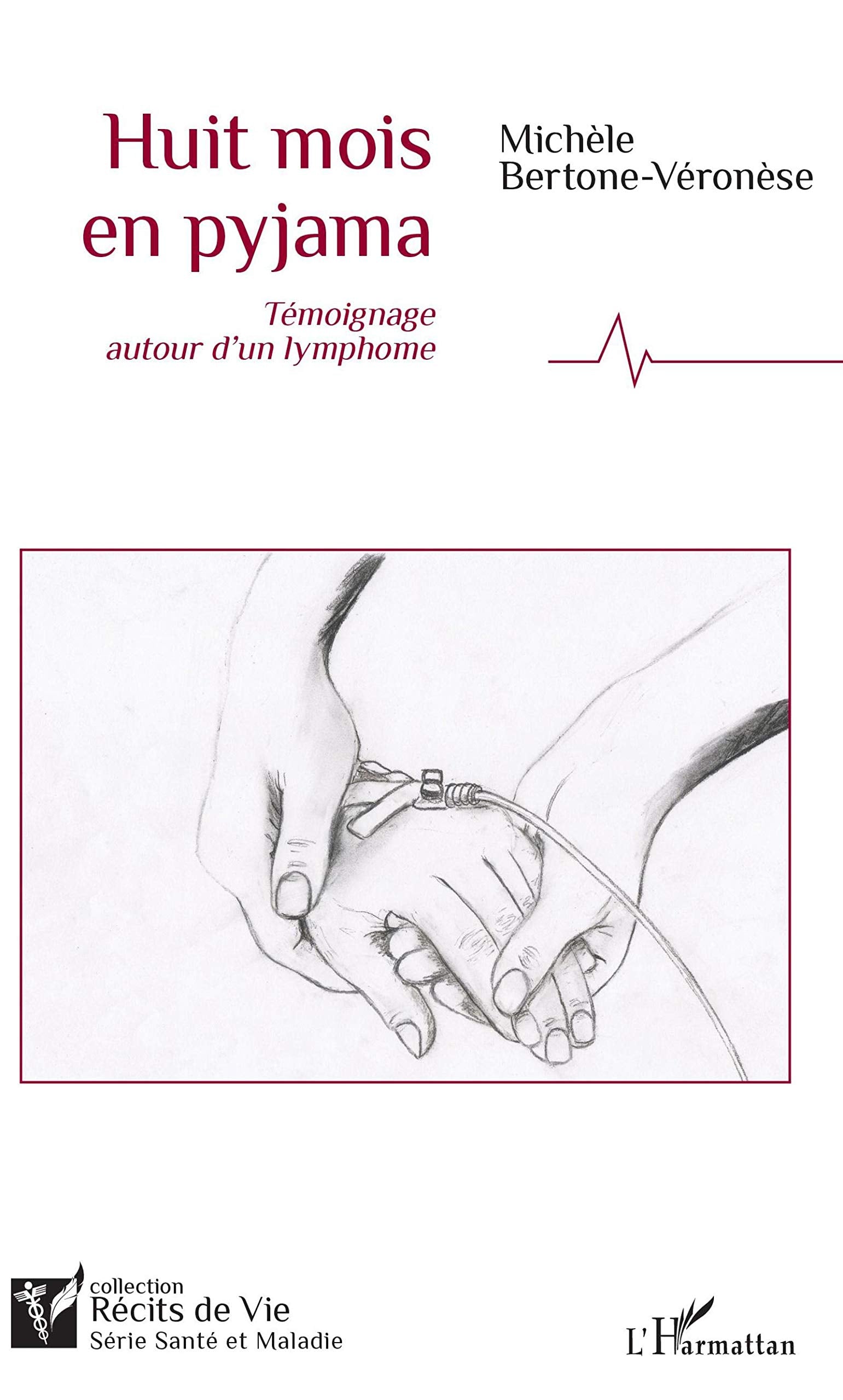 Huit mois en pyjama: Témoignage autour d'un lymphome book