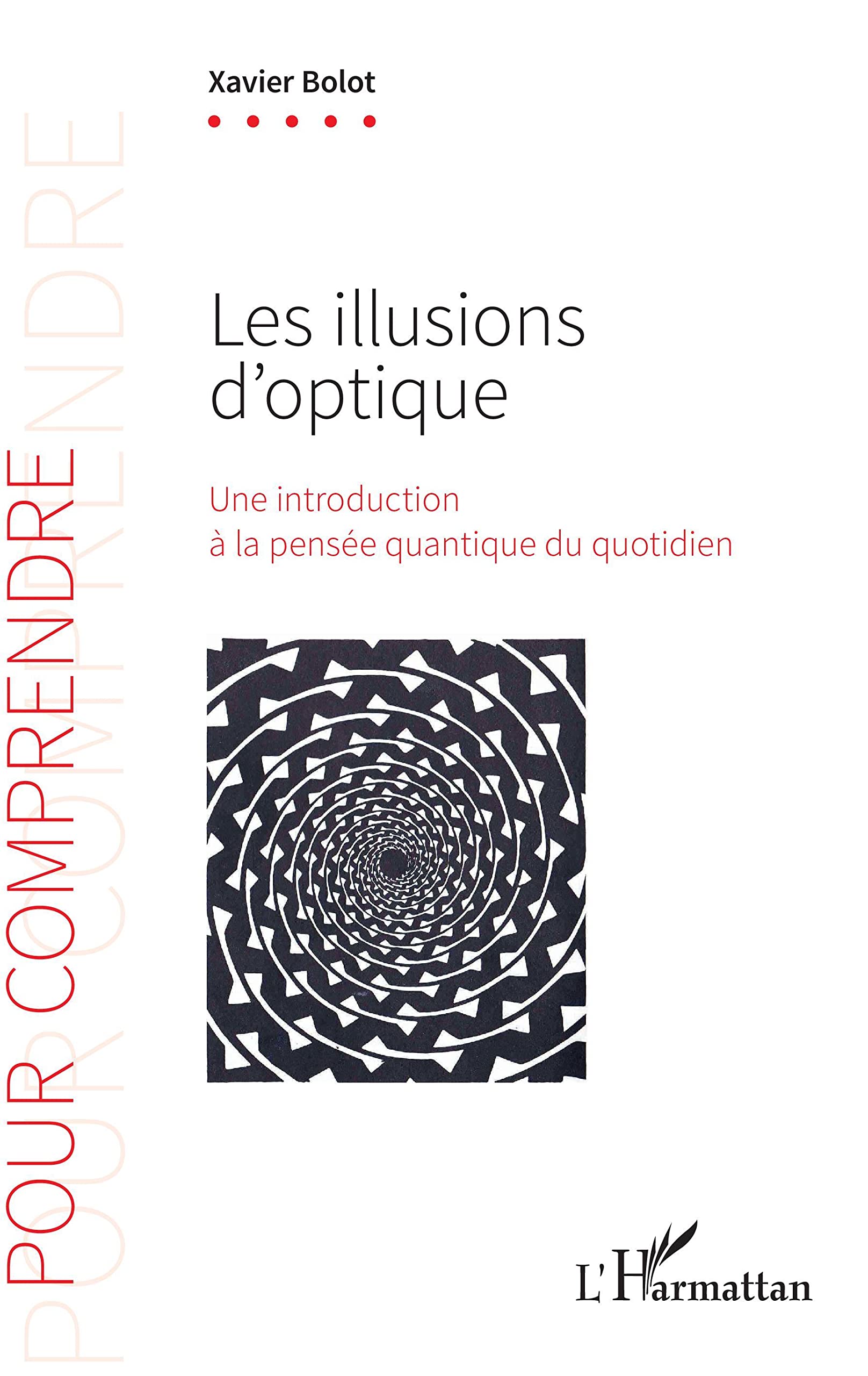Les illusions d'optique: Une introduction à la pensée quantique du quotidien book