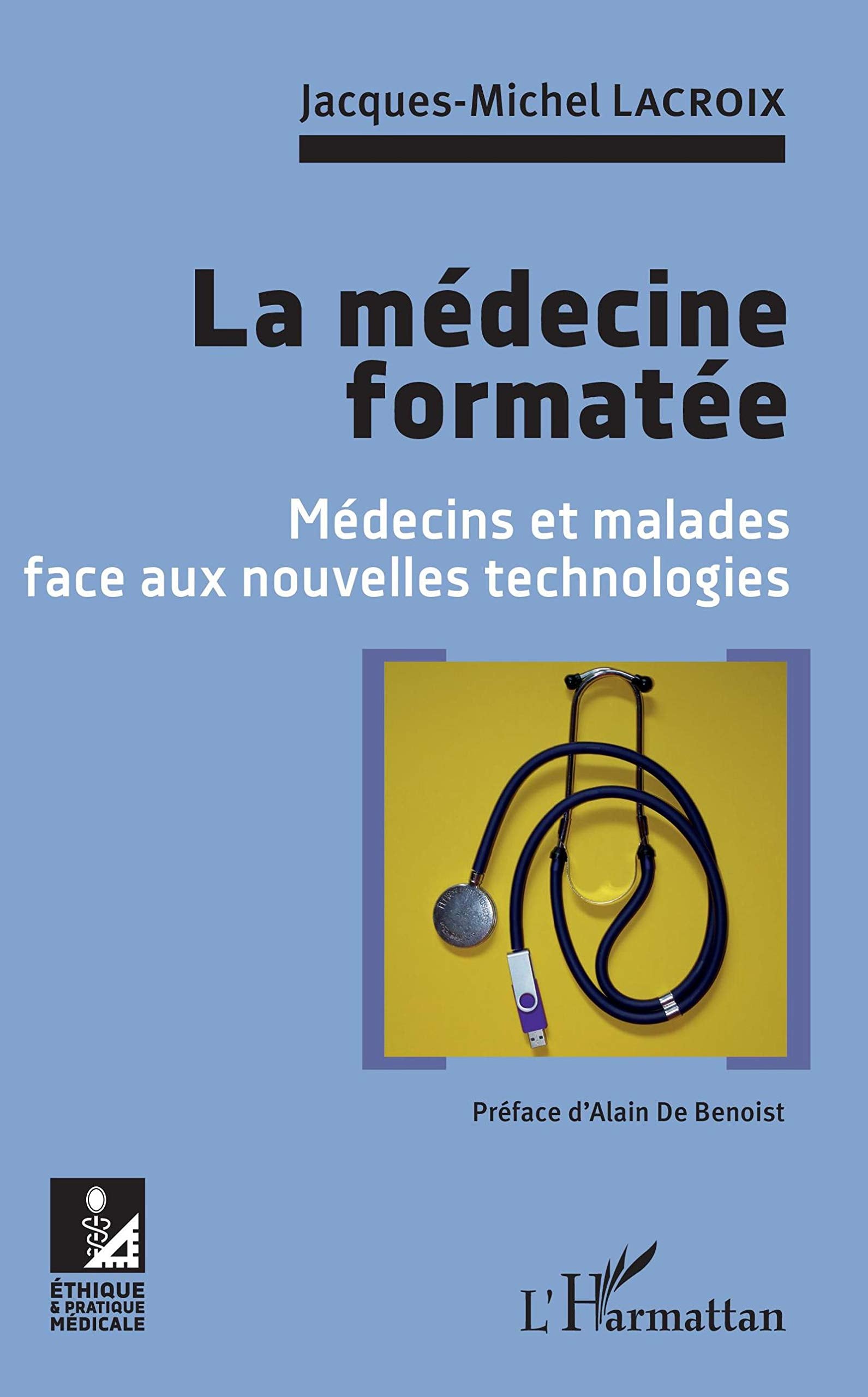 La médecine formatée: Médecins et malades face aux nouvelles technologies book