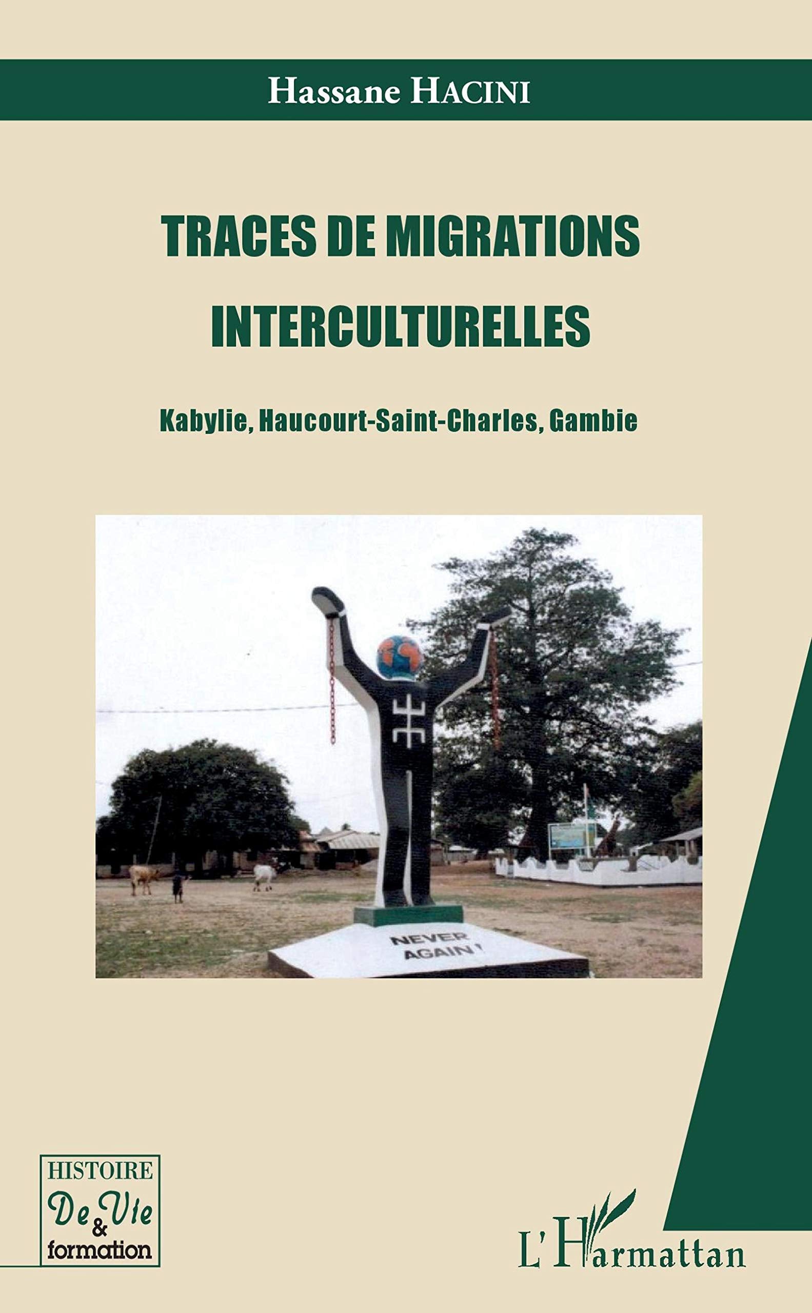 Traces de migrations interculturelles: Kabylie, Haucourt-Saint-Charles, Gambie book
