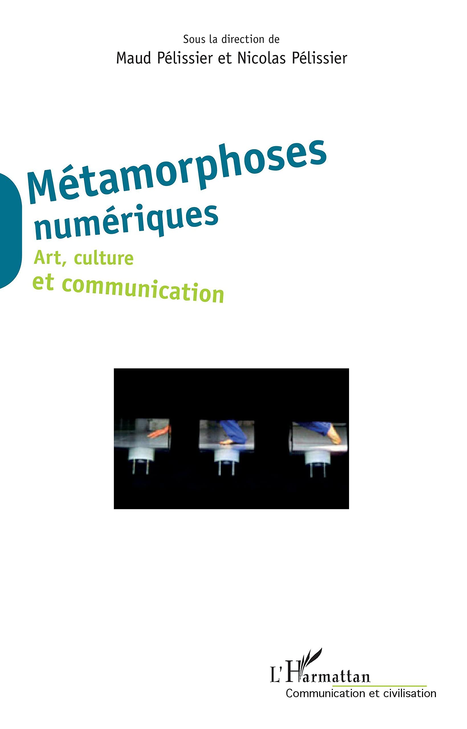 Métamorphoses numériques: Art, culture et communication book