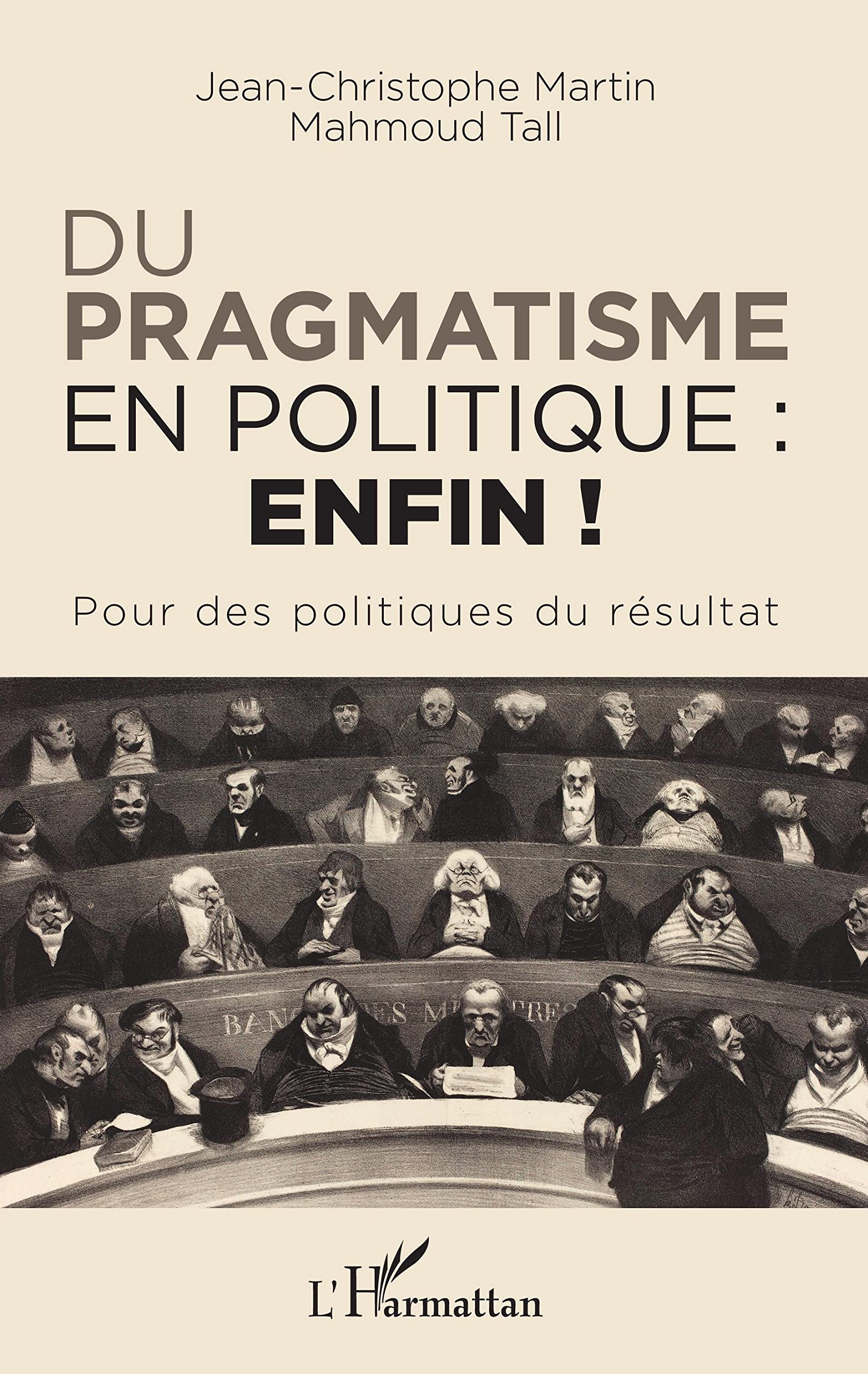 Du pragmatisme en politique : enfin !: Pour des politiques du résultat book